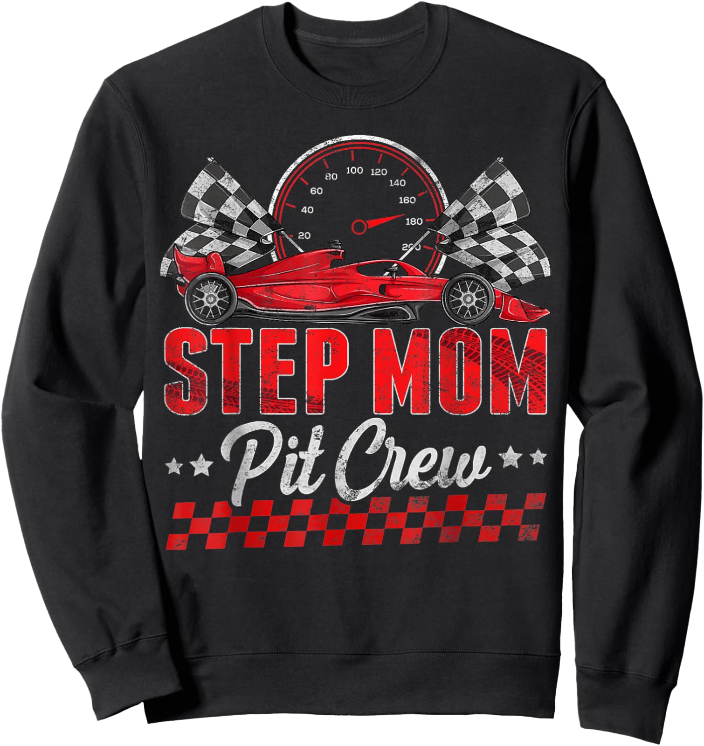 Race Car Birthday Party Racing Family Step Mom Pit Crew Sweatshirt - Sweatshirt | Black