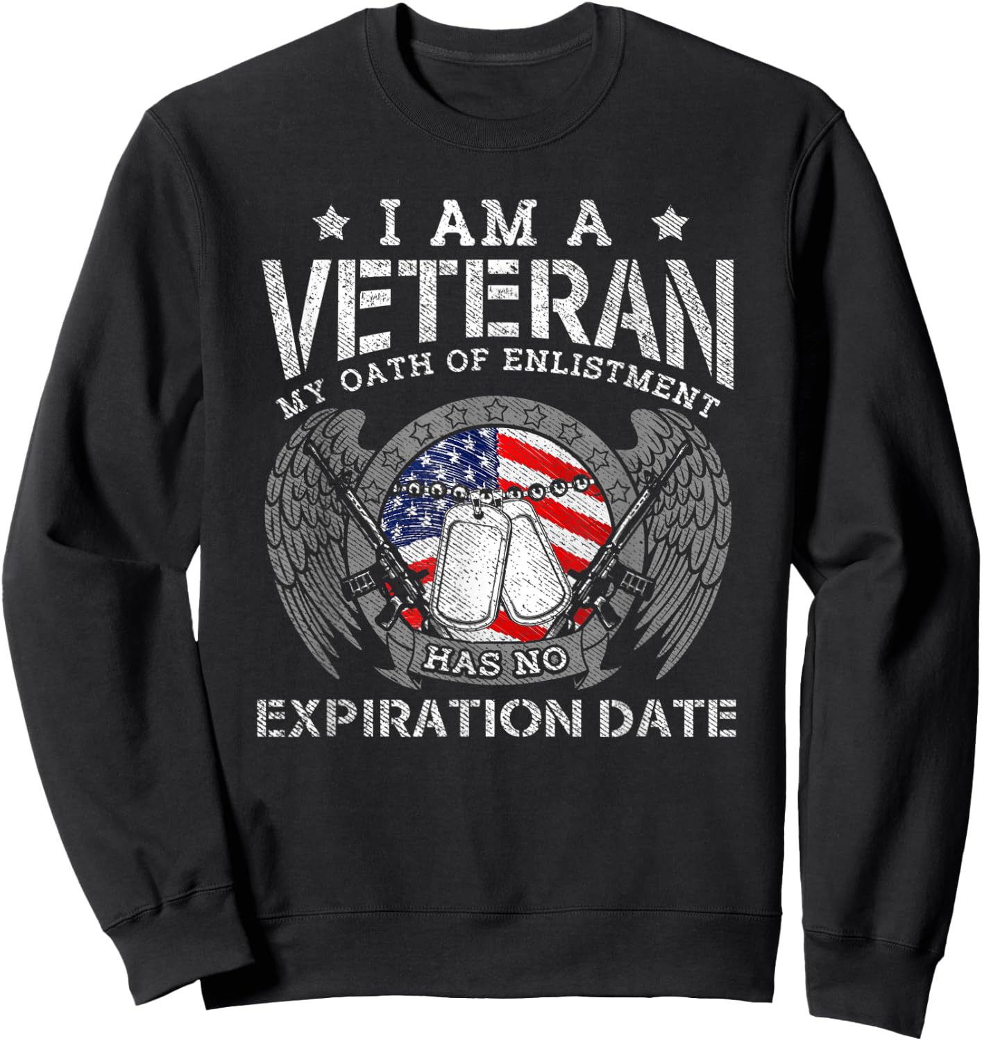 Retro I Am A Veteran My Oath Enlistment Has No Expiration Sweatshirt - Sweatshirt | Black
