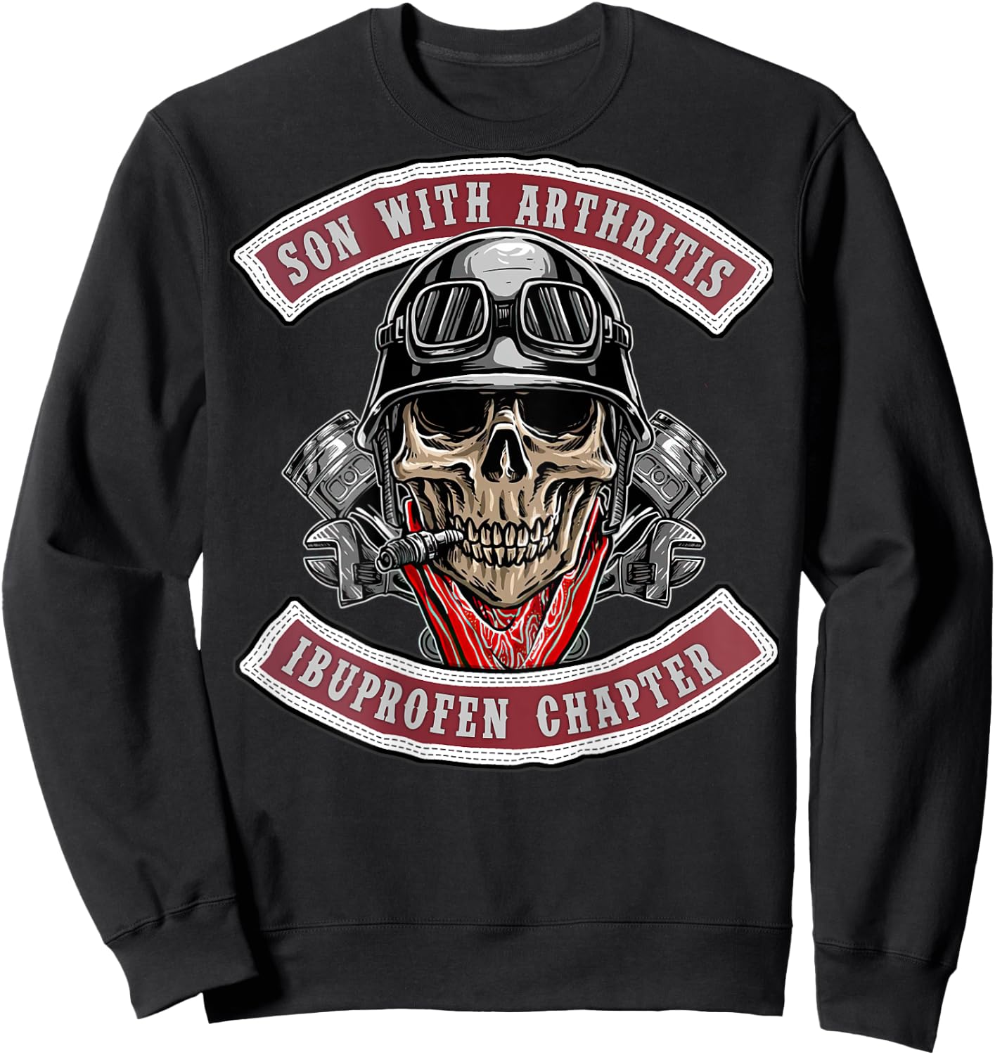 Son With Arthritis Ibuprofen Chapter Old Biker Motorcycle Sweatshirt - Sweatshirt | Black