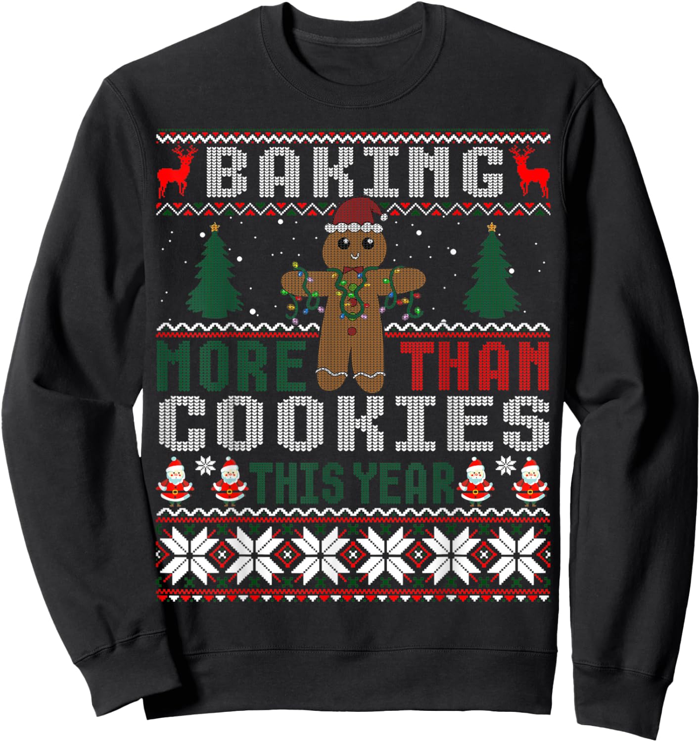 Baking More Than Cookies This Year Ugly Christmas Sweater Sweatshirt - Sweatshirt | Black