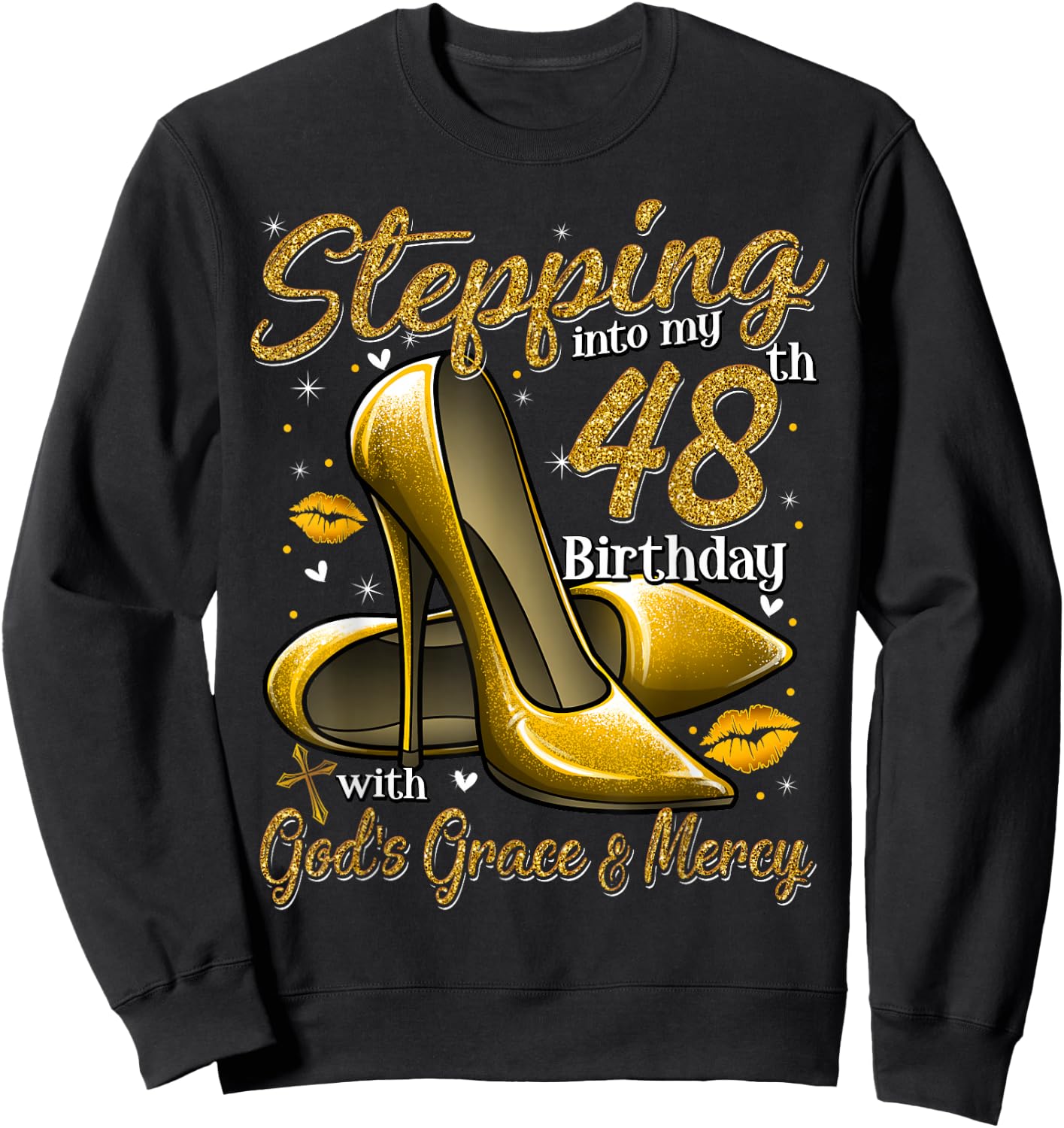High Heels Stepping Into My 48th Birthday 48 and Fabulous Sweatshirt - Sweatshirt | Black