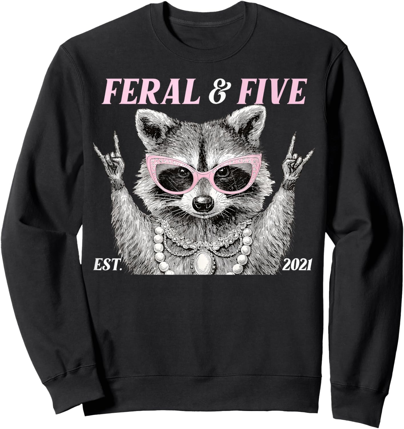 Funny 5 Year Old Feral and Five Raccoon 5th Birthday Girl Sweatshirt - Sweatshirt | Black