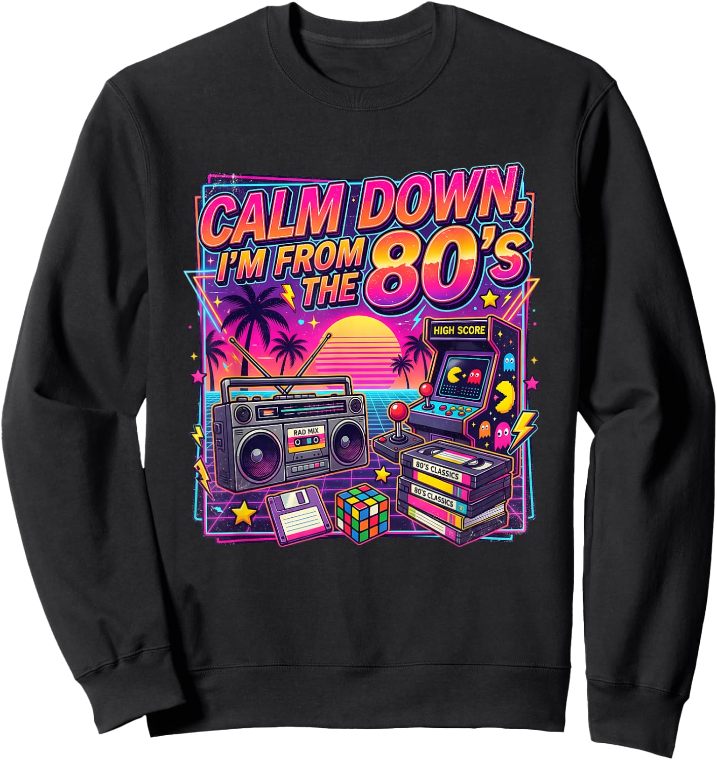 Calm Down, I'm from the 80's Sweatshirt - Sweatshirt | Black