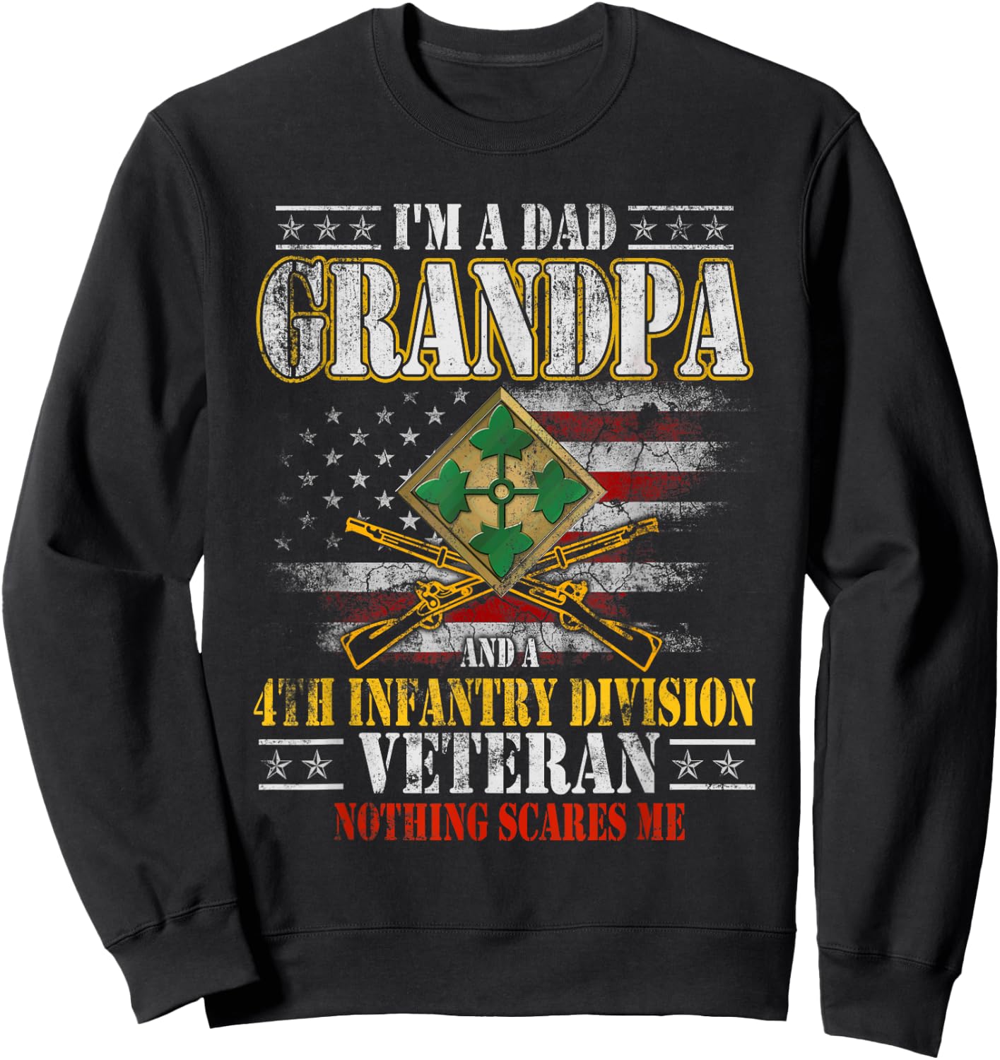 I'm A Dad Grandpa 4th Infantry Division Veteran Father's Day Sweatshirt - Sweatshirt | Black