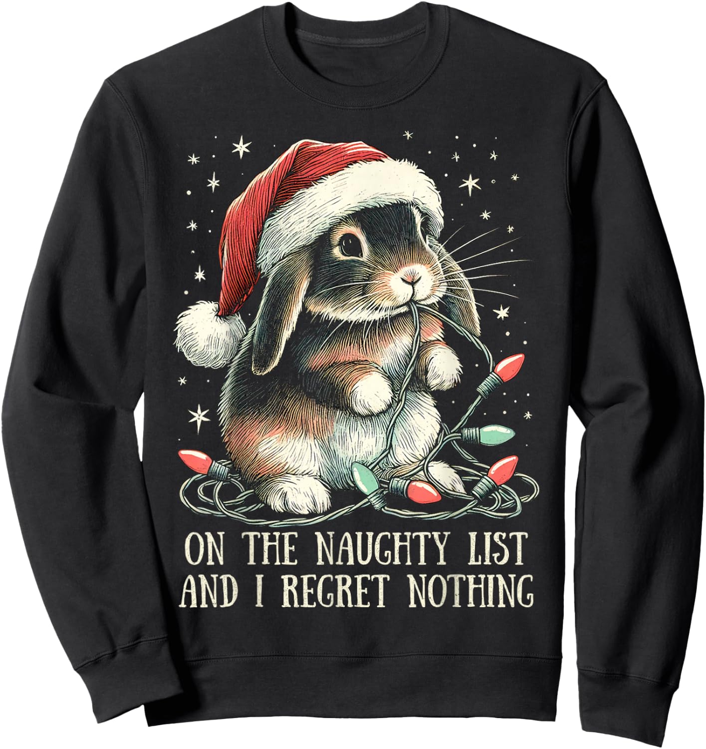 On The Naughty List And I Regret Nothing Rabbit Christmas Sweatshirt - Sweatshirt | Black