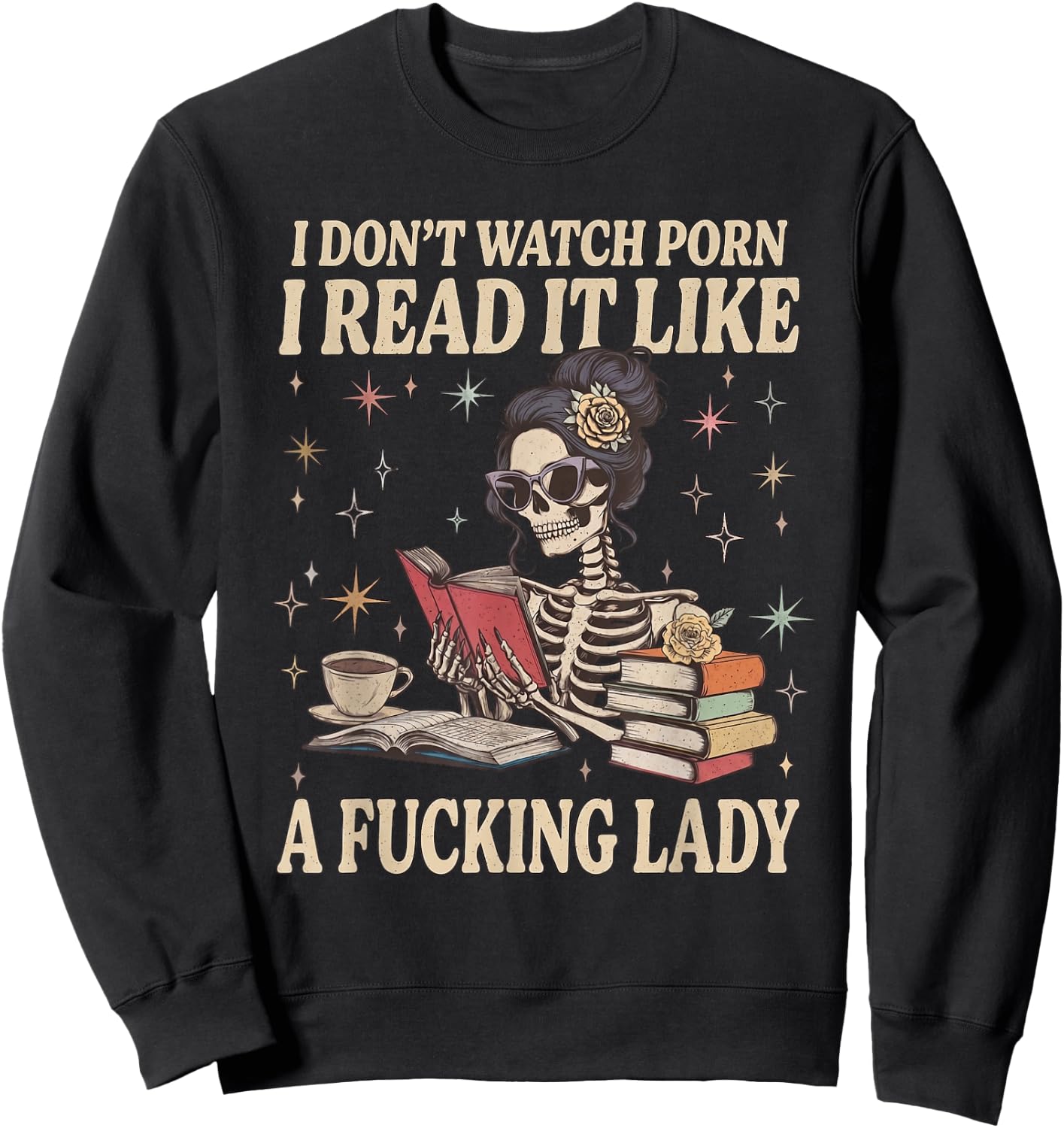 I Don't WatchPorn I Read It Like A Good Girl Dark Romance Sweatshirt - Sweatshirt | Black