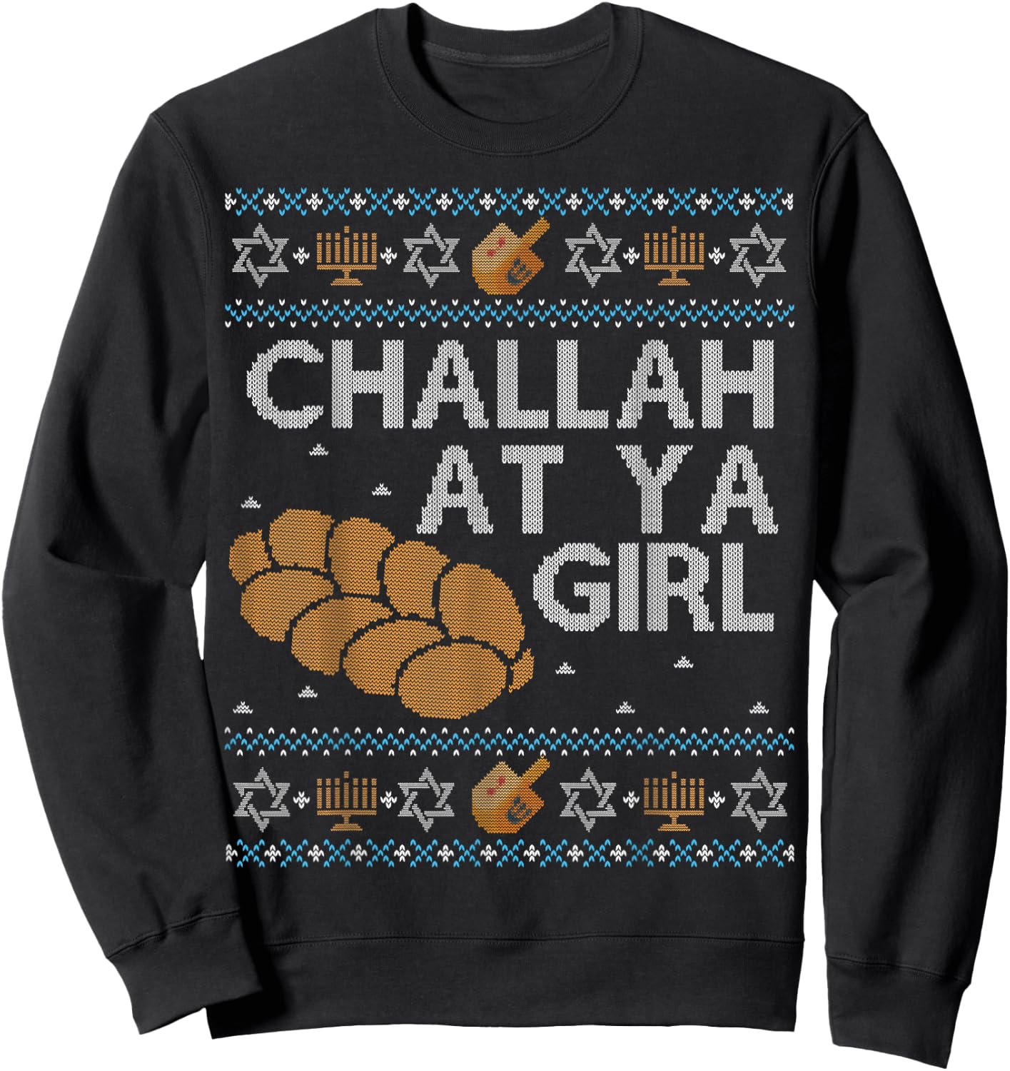 Funny Ugly Hanukkah Sweater Shirt Challah At Ya Girl Set Sweatshirt - Sweatshirt | Black