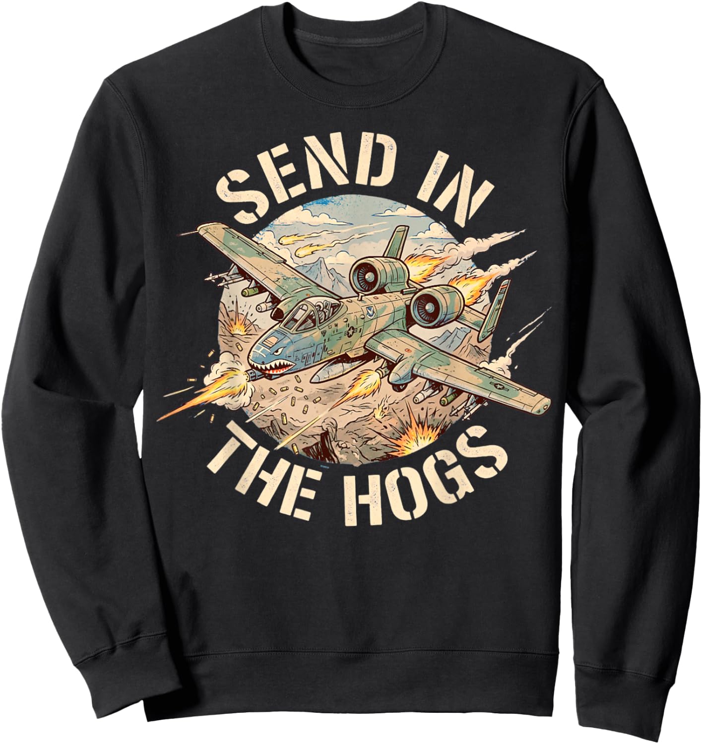 Retro A-10 Warthog Jet Send in The Hogs Sweatshirt - Sweatshirt | Black