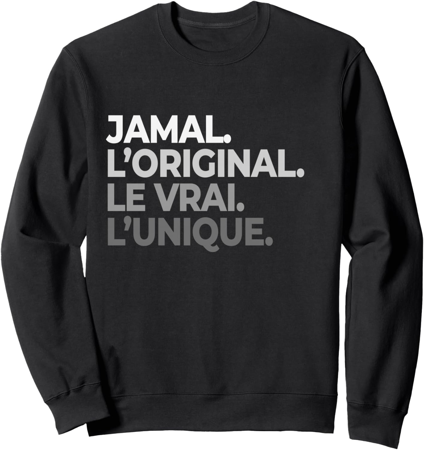 Name Jamal The Original The True The Unique Father's Day Sweatshirt - Sweatshirt | Black
