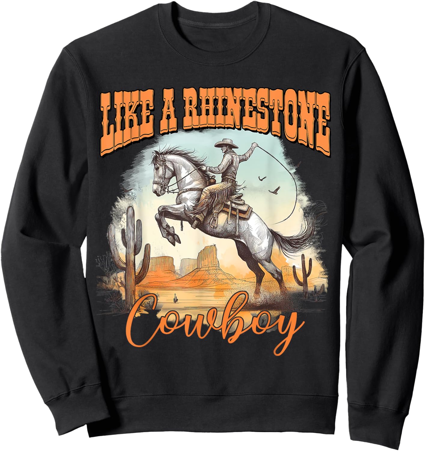 Like A Rhinestone Cowboy Western Country Sweatshirt - Sweatshirt | Black
