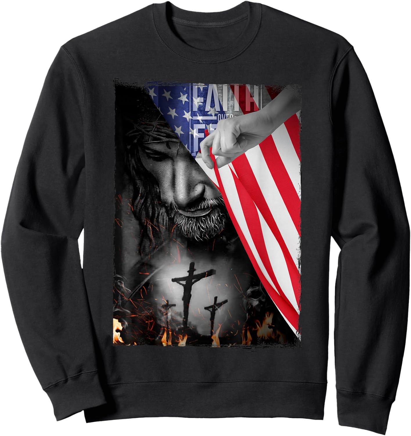 Faith Over Fear, Jesus American Flag Patriot Christian Gift Sweatshirt - Sweatshirt | Black