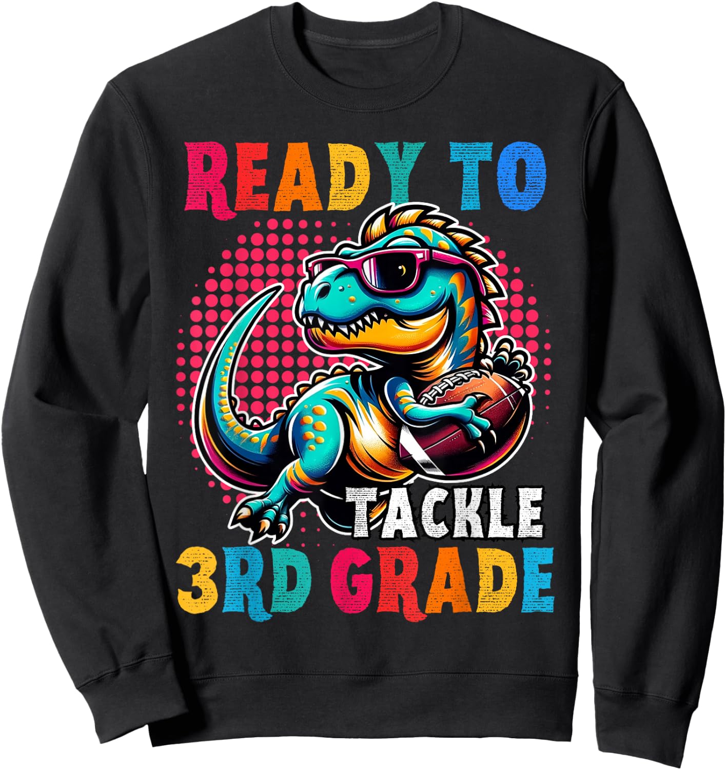 First day back to School 3rd grade Boys Football Dinosaur Sweatshirt - Sweatshirt | Black