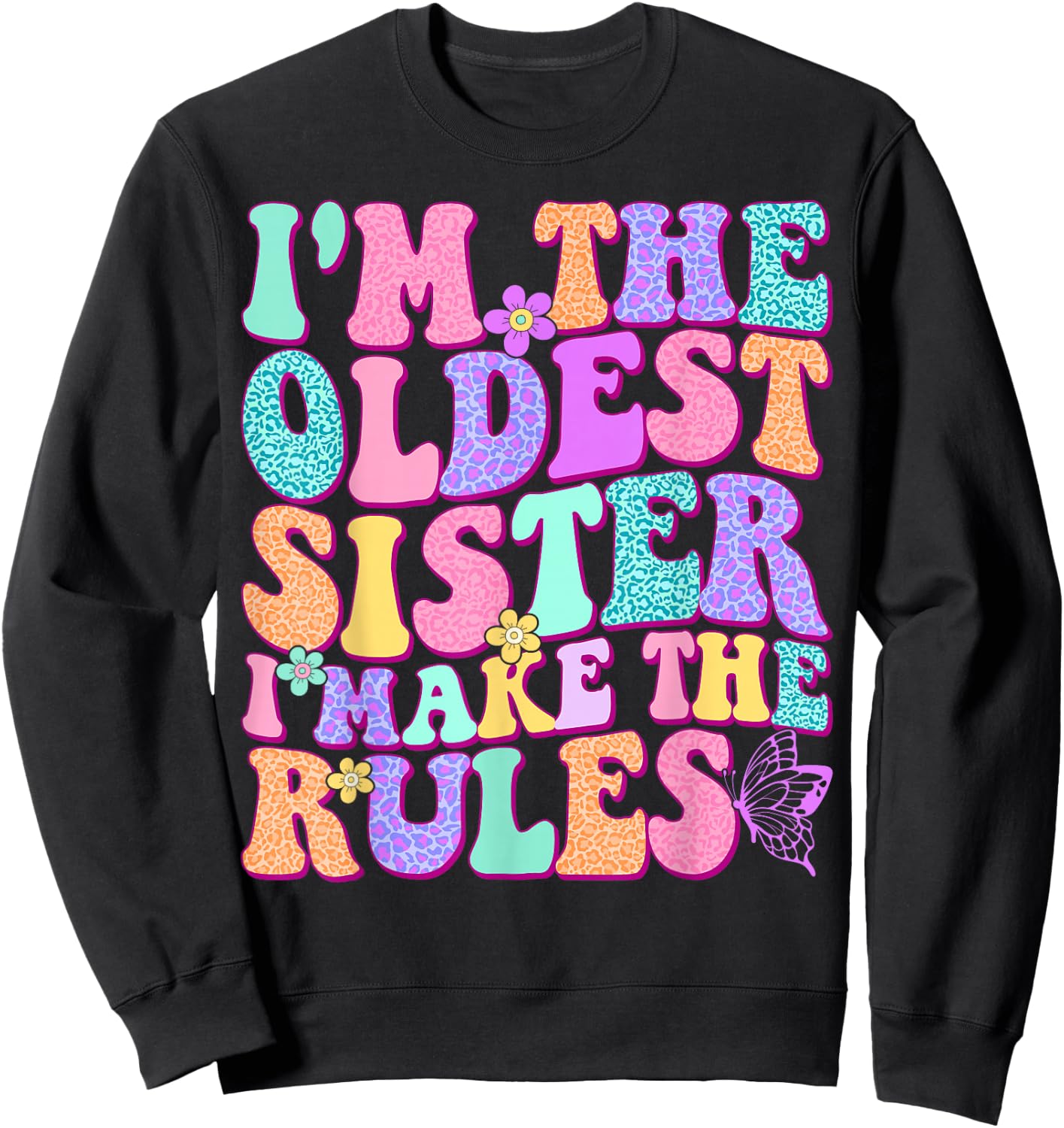 Oldest Sister I Make The Rules Funny Matching Sibling Sweatshirt - Sweatshirt | Black