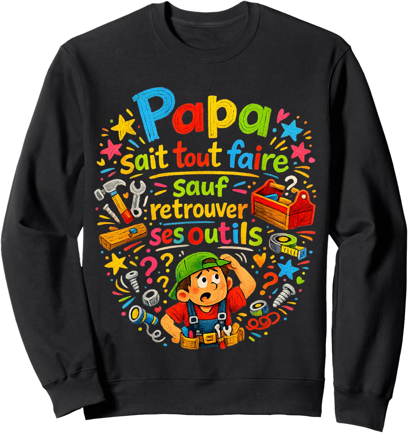 Cadeau Papa Bricoleur Retrouver Outils Fête des Pères Noël Sweatshirt - Sweatshirt | Black
