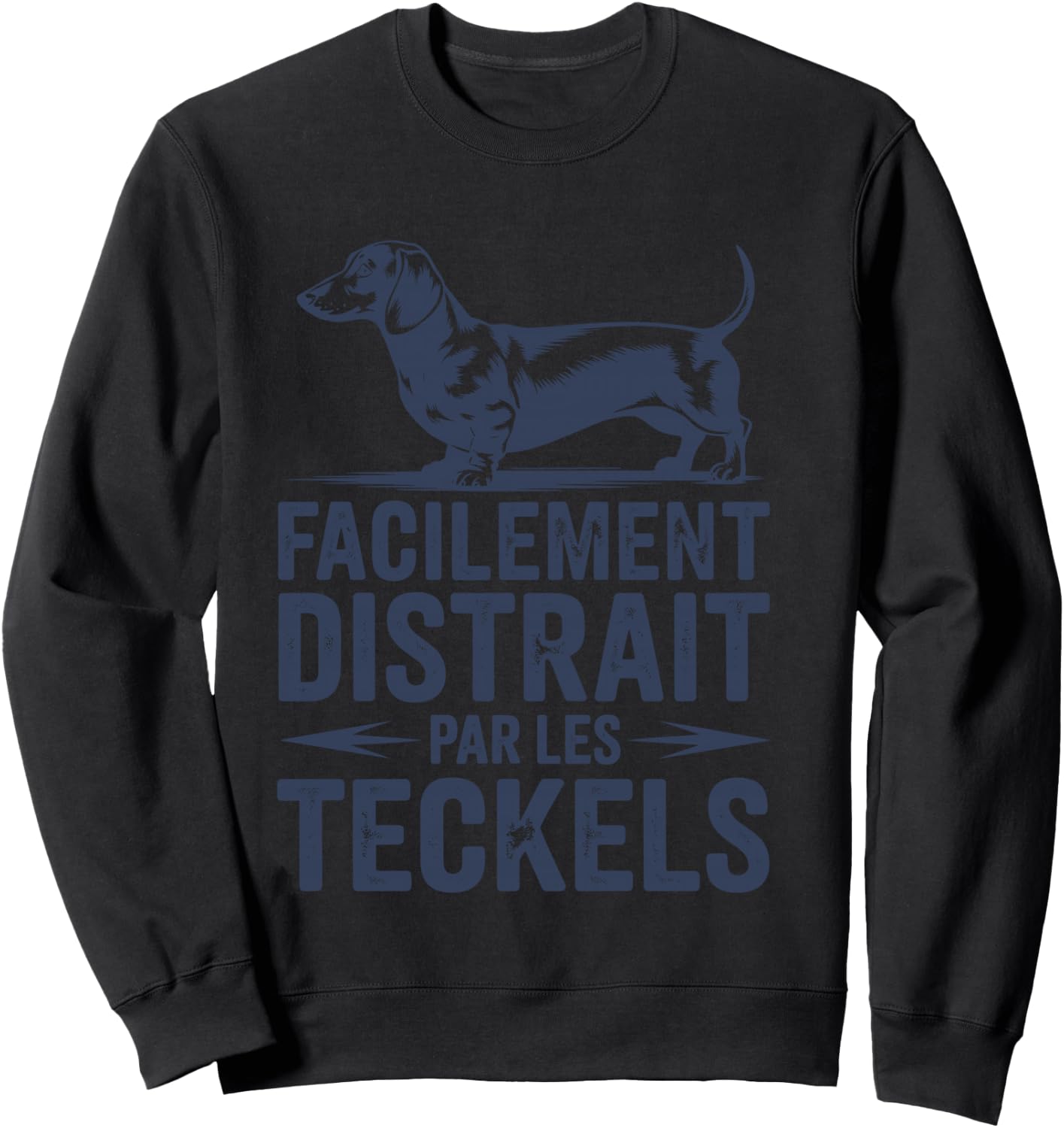 Humour Dachshund Dog Boy Man Distracted by Dachshunds Sweatshirt - Sweatshirt | Black