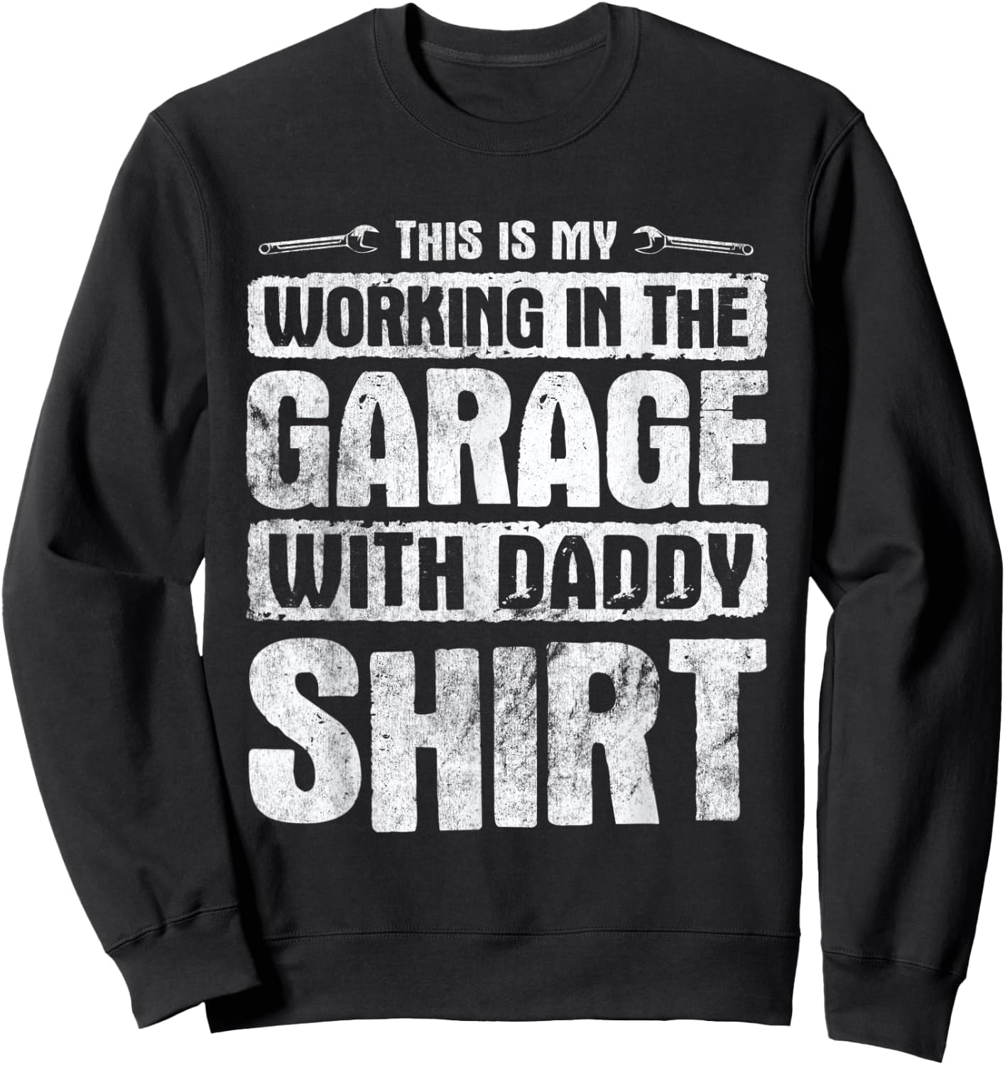 Car Mechanic Working In The Garage With Daddy Sweatshirt - Sweatshirt | Black