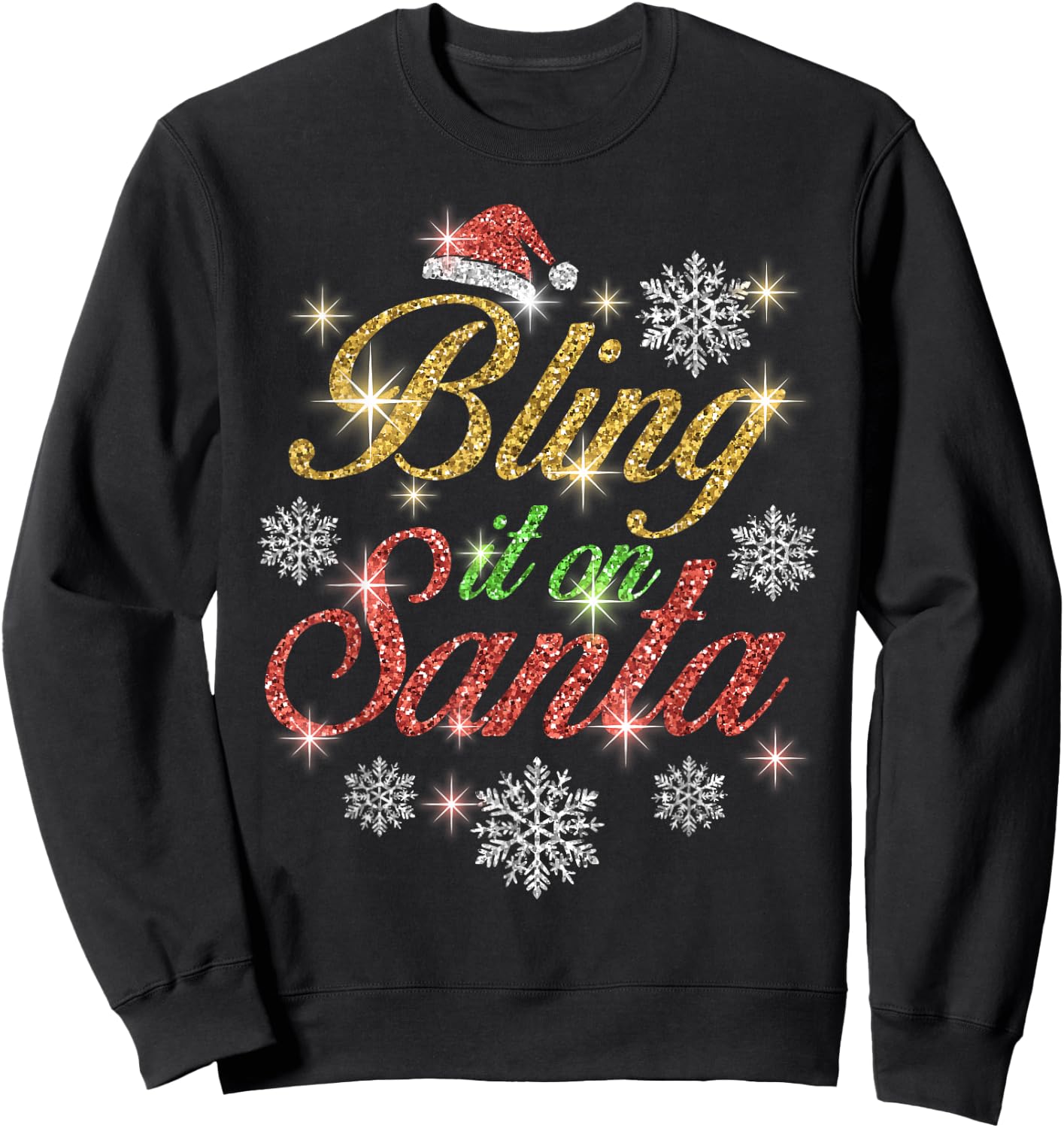 Bling It On Santa T Shirt Sweatshirt - Sweatshirt | Black