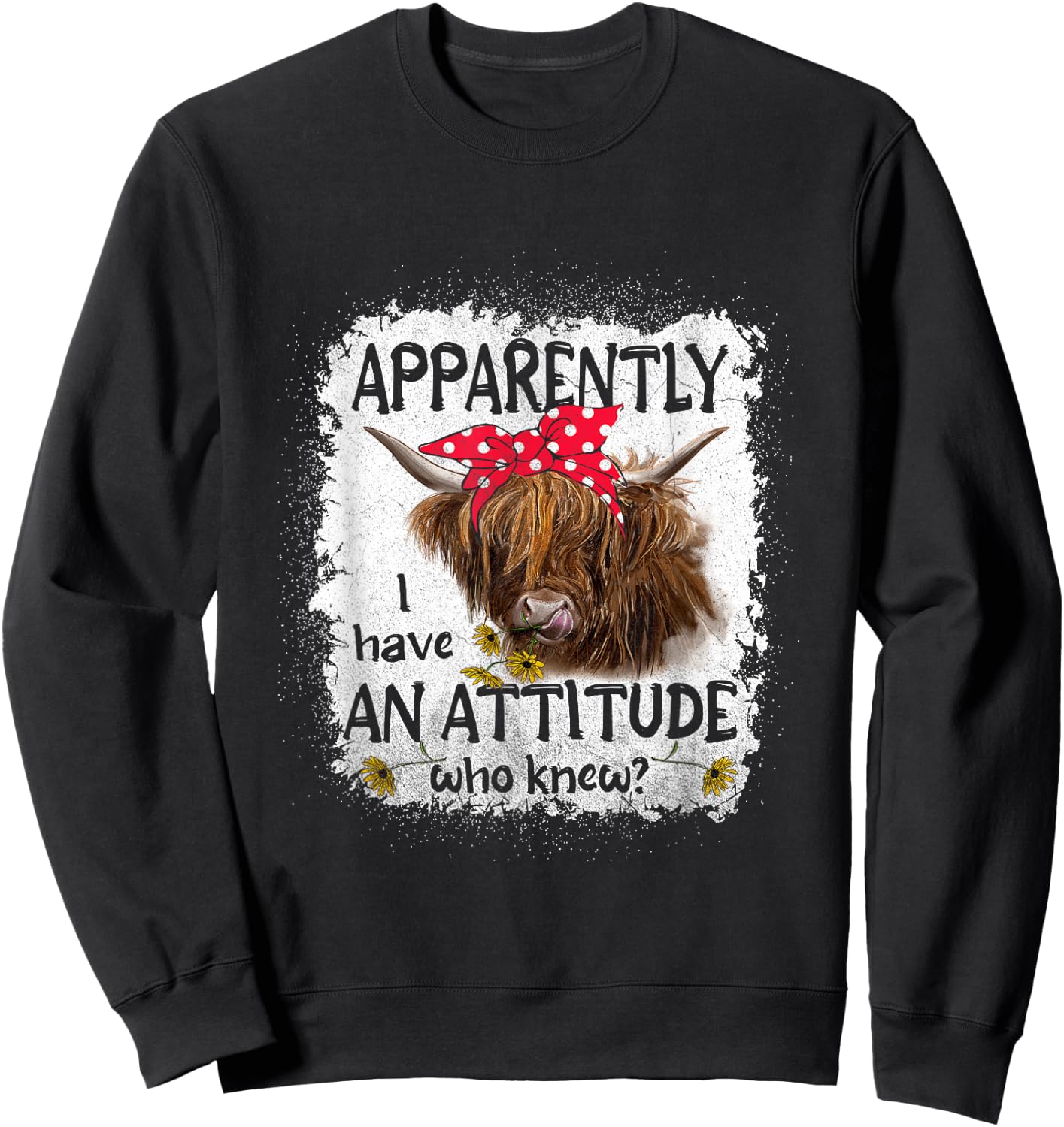 Highland Cow Apparently I Have An Attitude Who Knew Sweatshirt - Sweatshirt | Black