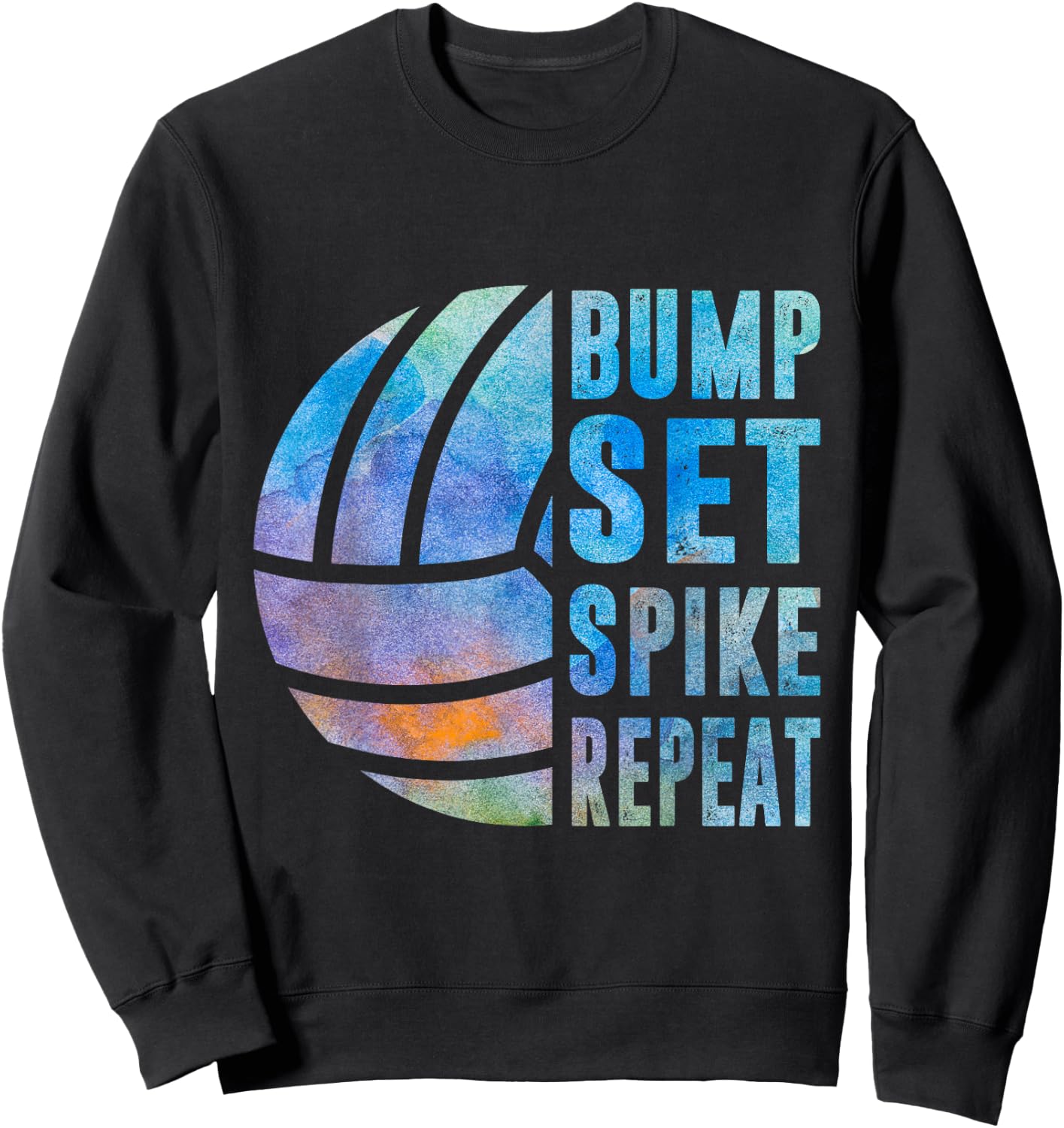Bump Set Spike Repeat Watercolor Volleyball Women Teen Girls Sweatshirt - Sweatshirt | Black