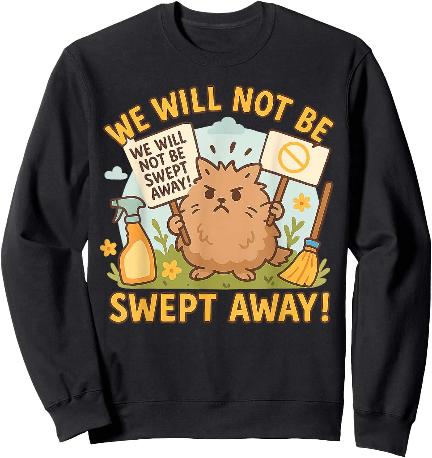 Spring Cleaning Humor: Dust Bunny Protest Design Sweatshirt - Sweatshirt | Black