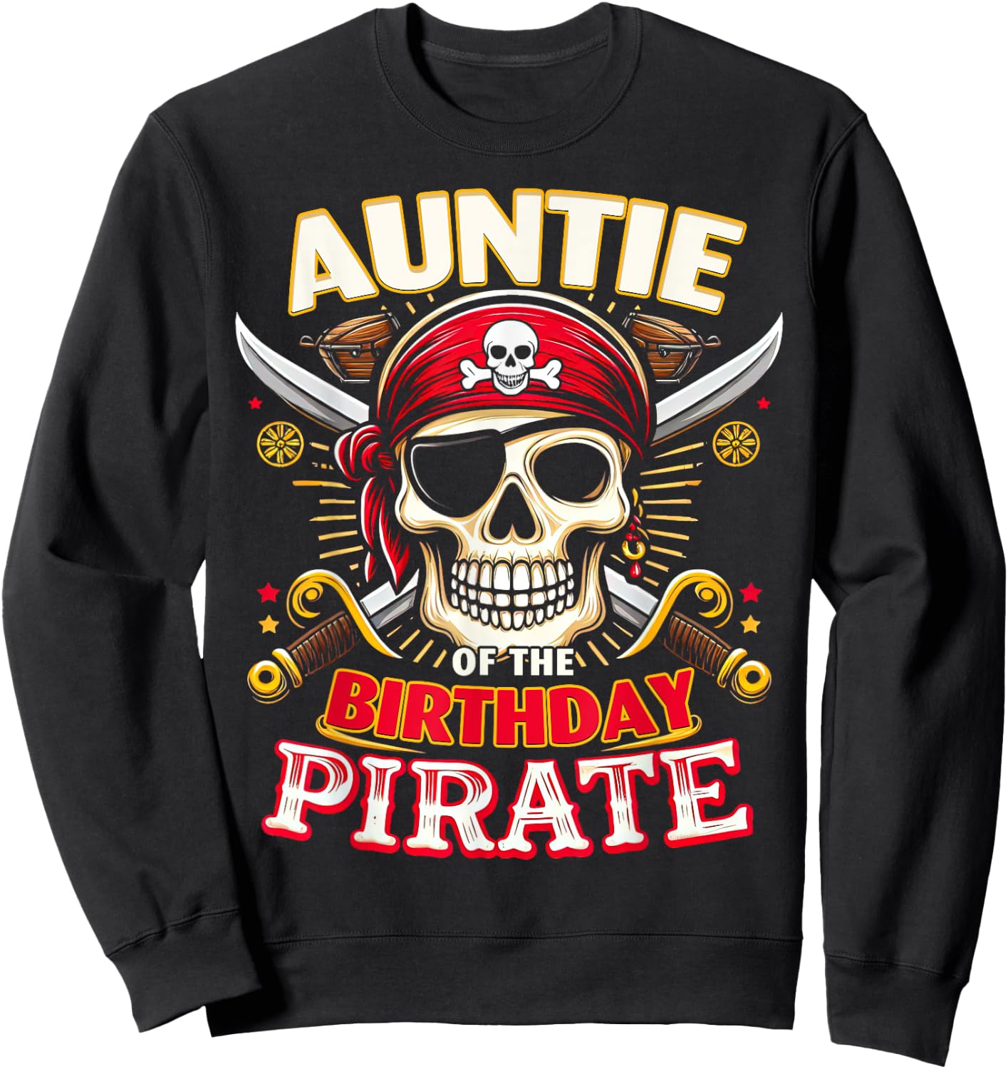 Auntie of the Birthday Pirate Themed Matching Bday Party Sweatshirt - Sweatshirt | Black