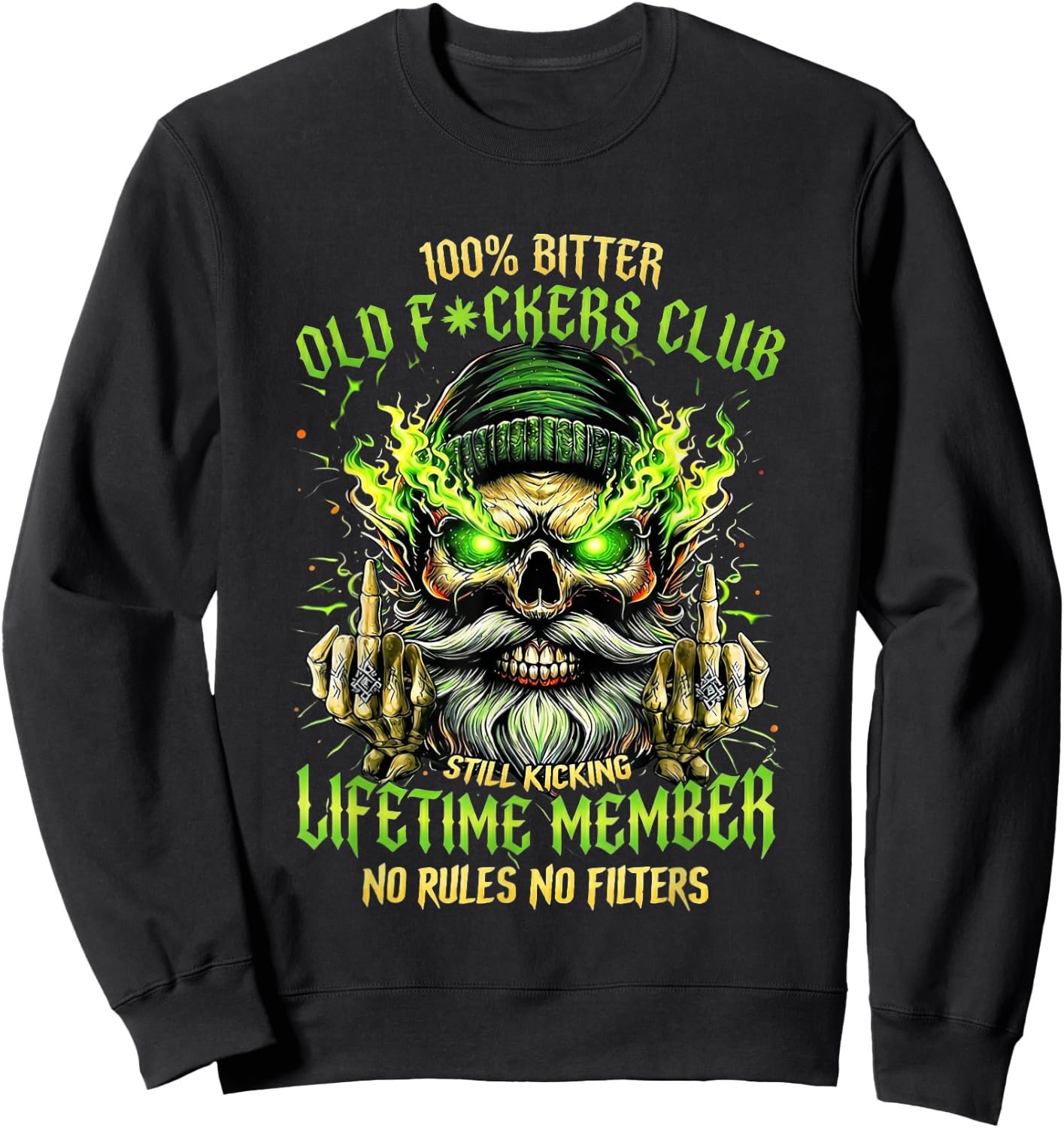 100% Bitter Old Club Still Kicking Lifetime Member Skeleton Sweatshirt - Sweatshirt | Black