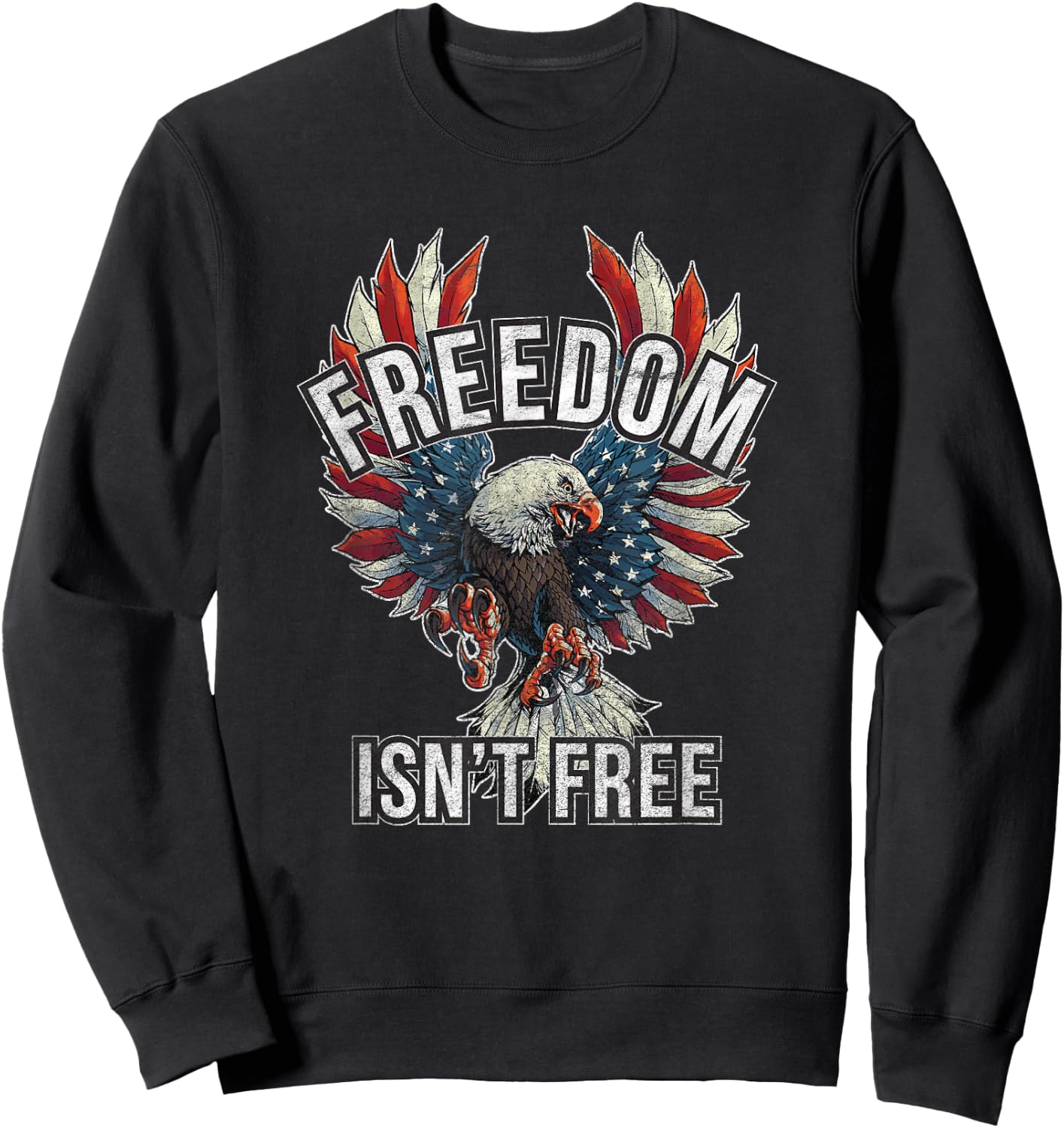 Freedom isn't Free Sweatshirt - Sweatshirt | Black