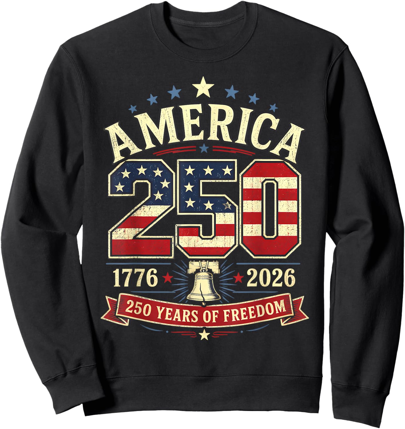 America 250 Patriotic Freedom Liberty Bell 1776 2026 Sweatshirt - Sweatshirt | Black