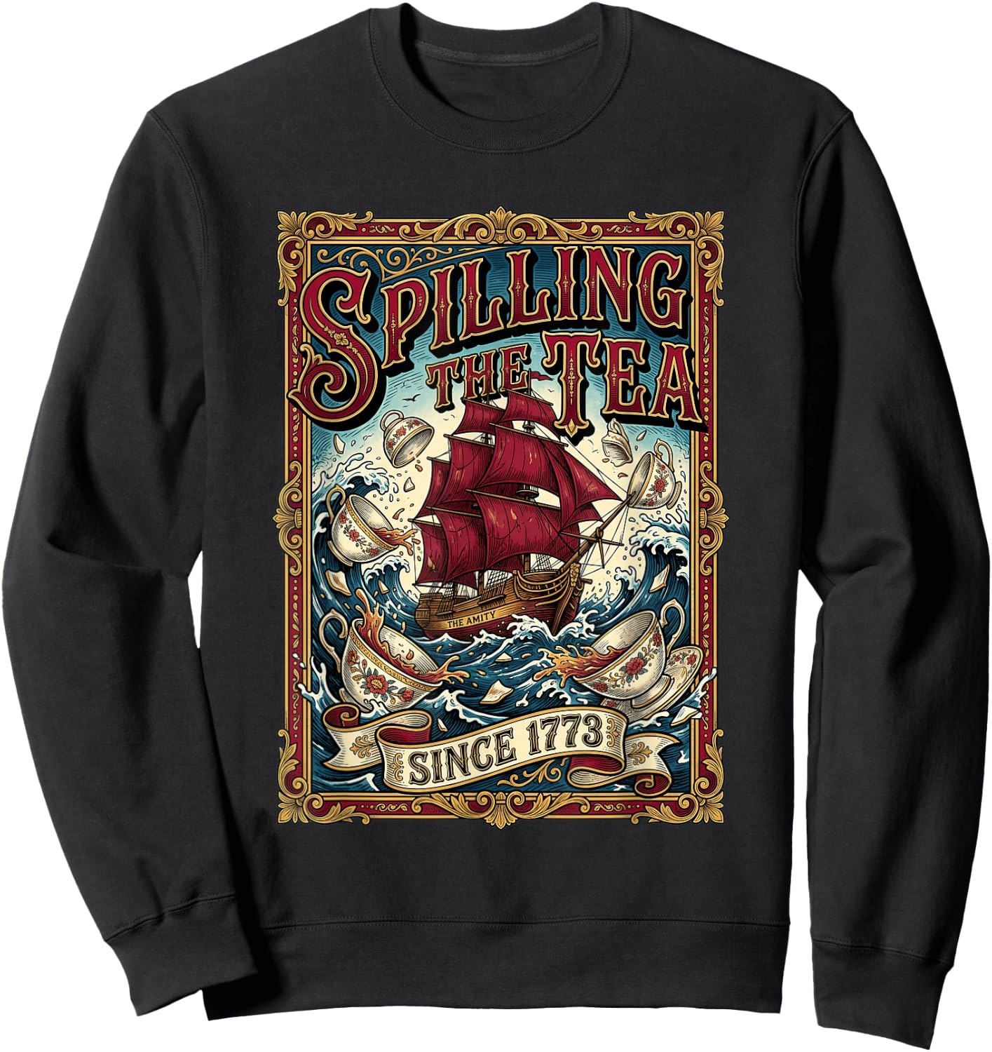 Spilling The Tea Since 1773 Men Women Sweatshirt - Sweatshirt | Black