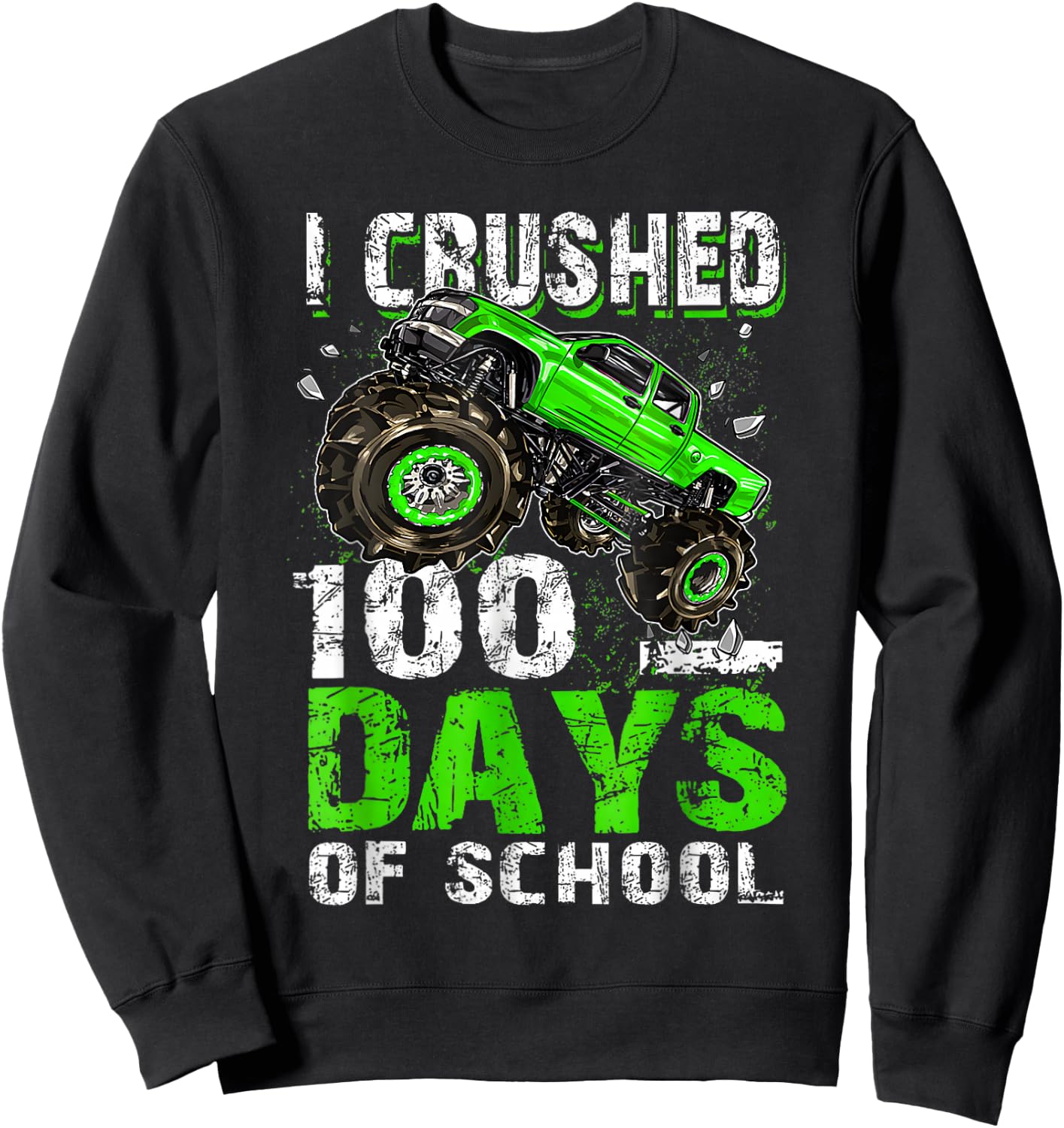 I Crushed 100 Days Of School Boys Monster Truck 100th Day Sweatshirt - Sweatshirt | Black