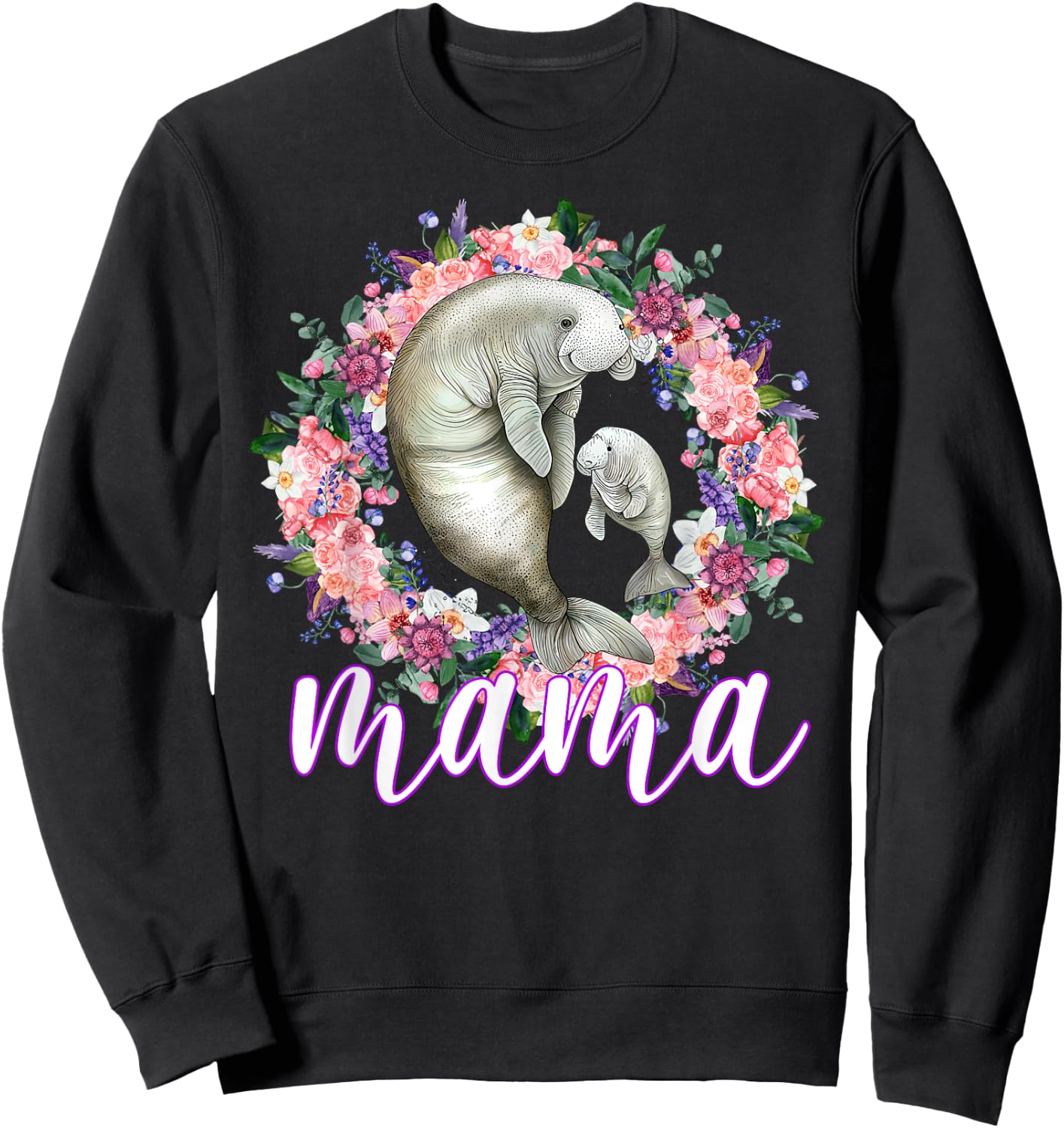 Flowers Mom Cute Baby Manatee - Sea Animal Mama Mother's Day Sweatshirt - Sweatshirt | Black