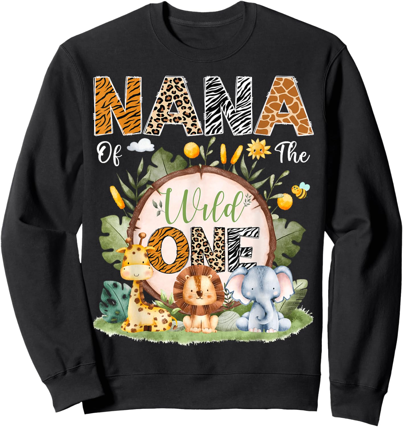 Nana Of The Wild One 1St Bday Safari Jungle Animals Sweatshirt - Sweatshirt | Black