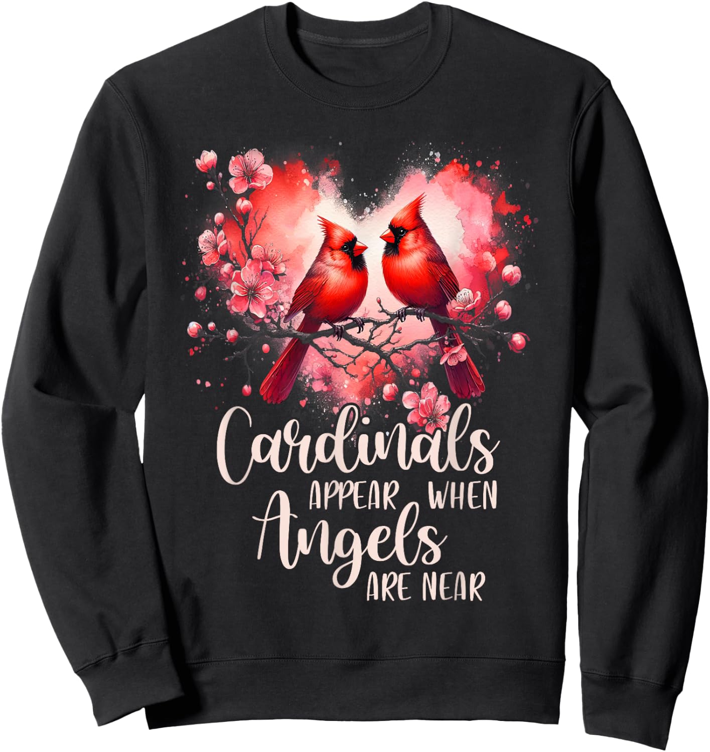 Cardinal Bird Memorial Cardinals Appear When Angels are Near Sweatshirt - Sweatshirt | Black