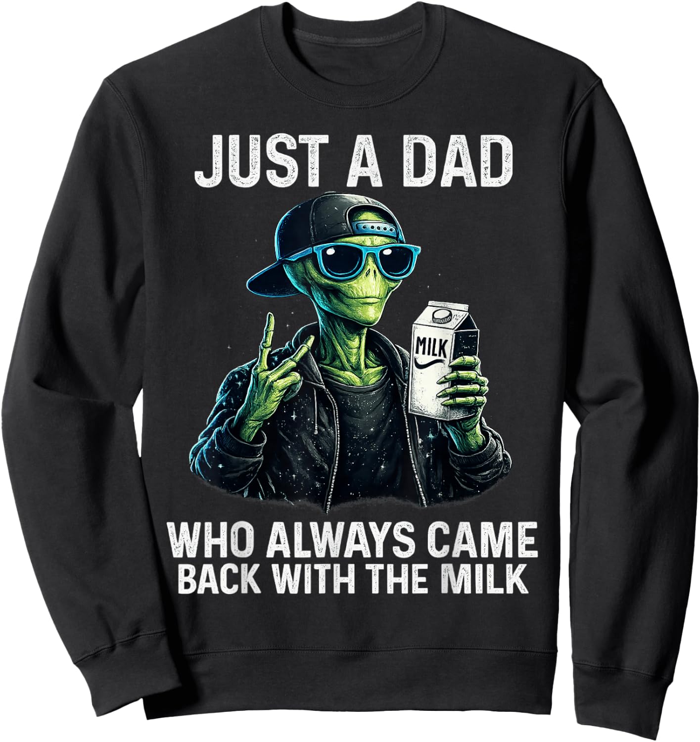 Just a Dad Who Always Came Back Shirt Funny Father's Day Dad Sweatshirt - Sweatshirt | Black