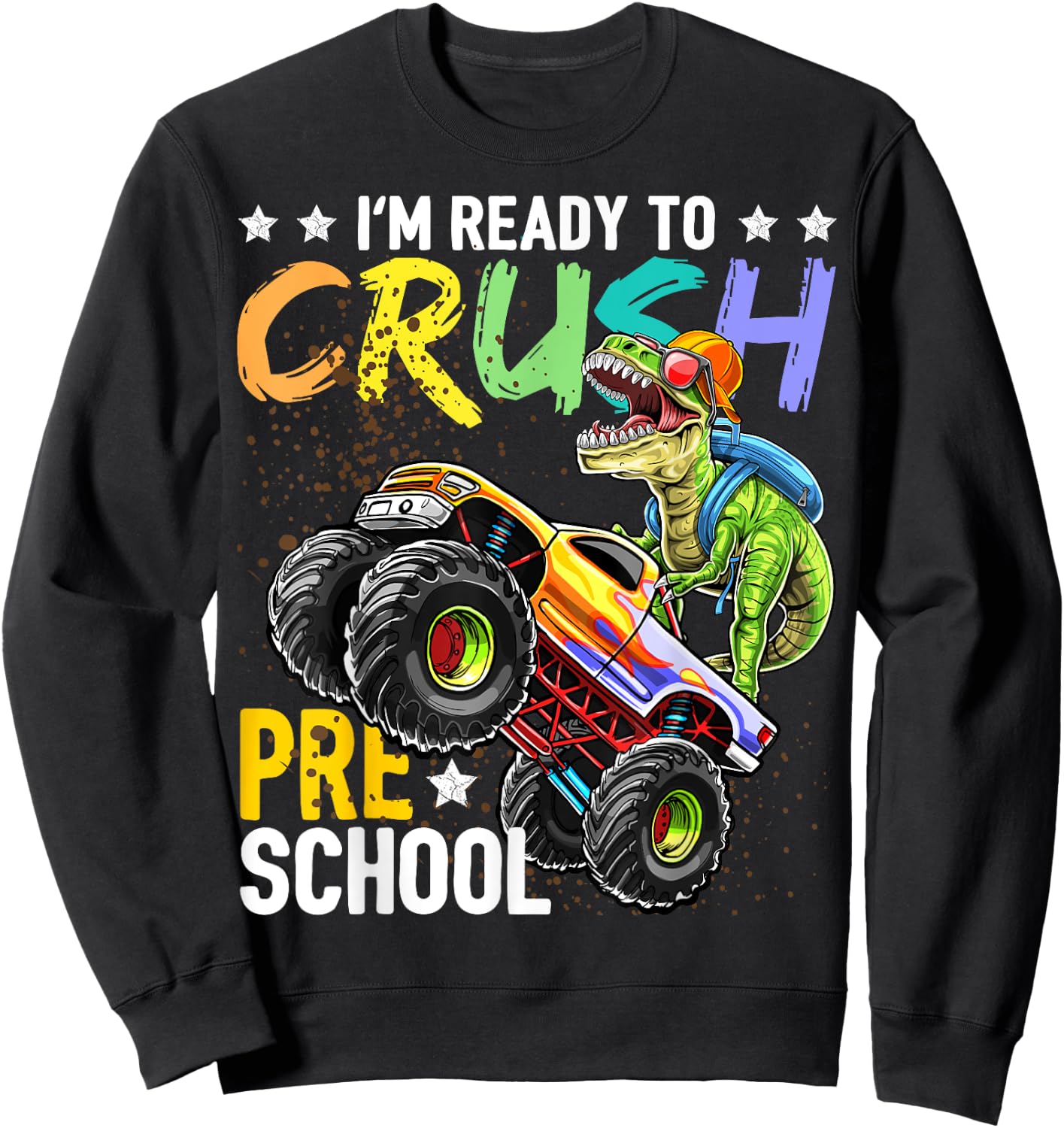 Crush Preschool Dinosaur Monster Truck Back to School Boys Sweatshirt - Sweatshirt | Black
