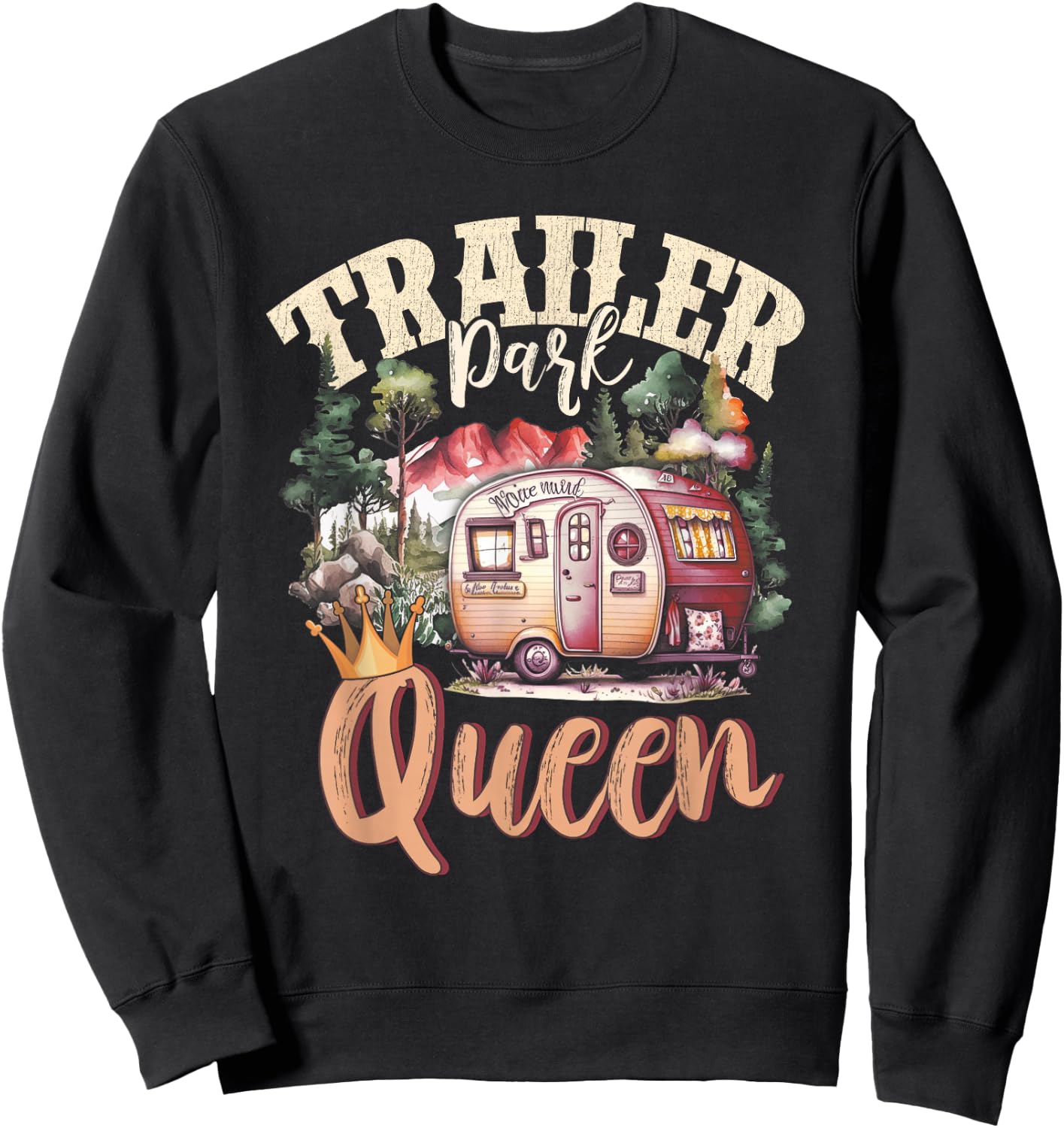 Trailer Park Queen Girl Rv Camping Motorhomes Campervans Sweatshirt - Sweatshirt | Black