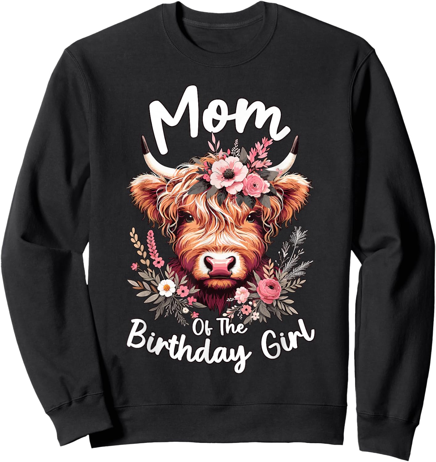 Mom Of The Birthday Girl Highland Cow Sweatshirt - Sweatshirt | Black