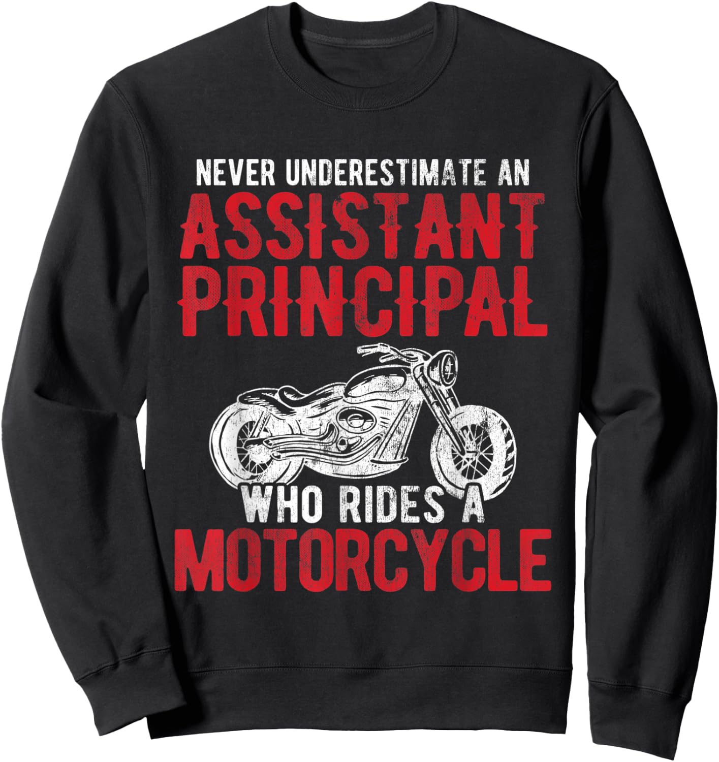 Bike Rider Assistant Principal Who Rides A Motorcycle Sweatshirt - Sweatshirt | Black