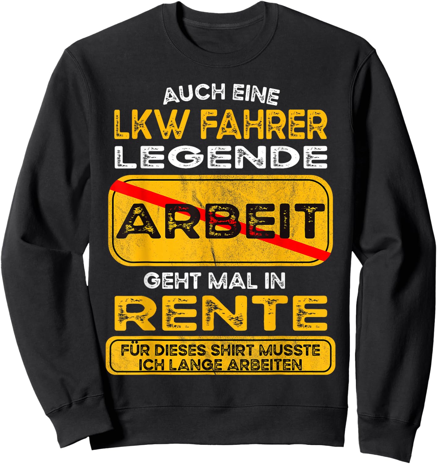 Lkw fahrer lustiges Rente Pension Ruhestand Rentner Sweatshirt - Sweatshirt | Black