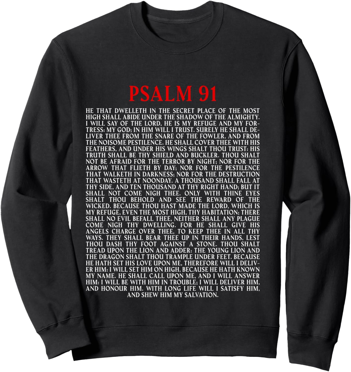 Psalms 91 Full KJV Bible Verse Protection & Safety Blessing Sweatshirt - Sweatshirt | Black