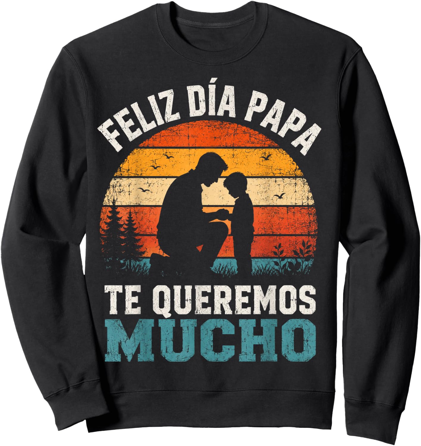 Retro Feliz Dia Papa Loving Family Celebration Spanish Pride Sweatshirt - Sweatshirt | Black
