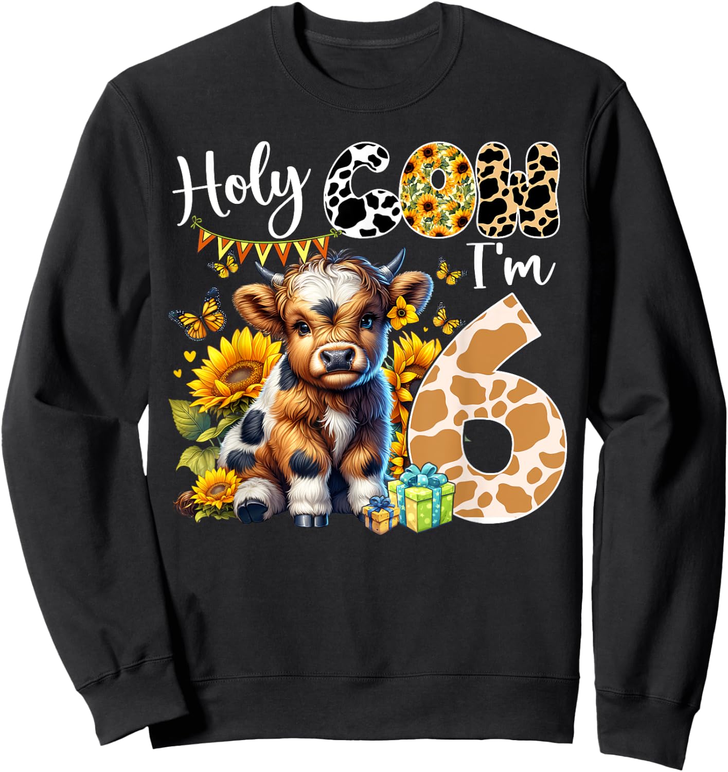 Holy Cow I’m 6 Years Old Dairy Cow Sunflowers 6th Birthday Sweatshirt - Sweatshirt | Black