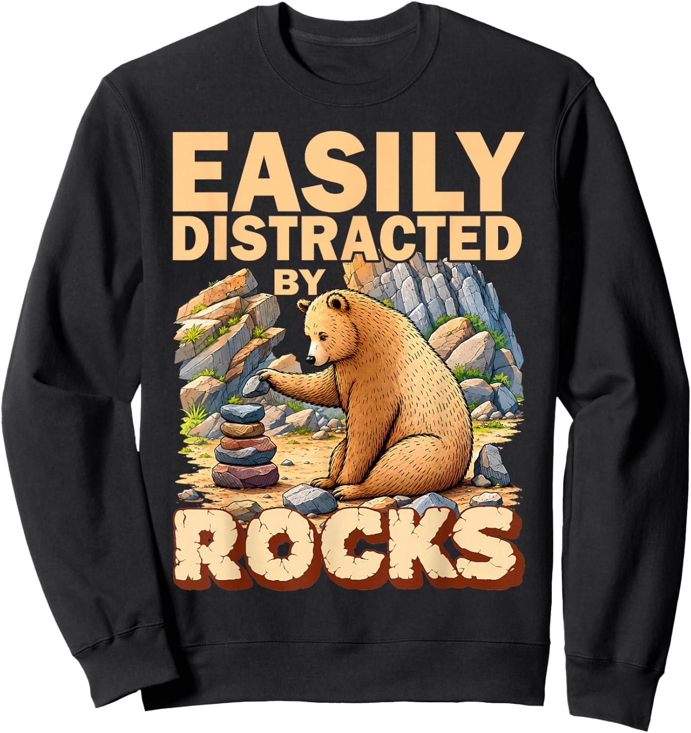 Easily Distracted By Rocks Bear Geology Rock Collecting Sweatshirt - Sweatshirt | Black