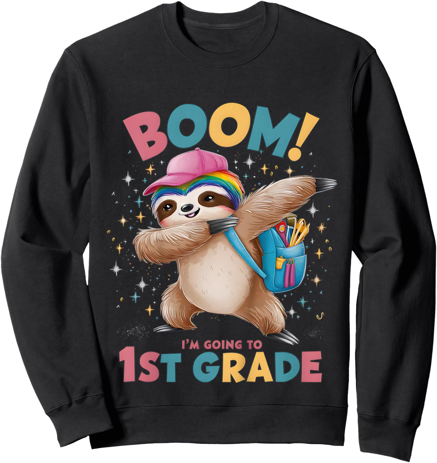 Kids Boom I'm Going To 1st Grade Dabbing Sloth For Back To School Sweatshirt - Sweatshirt | Black