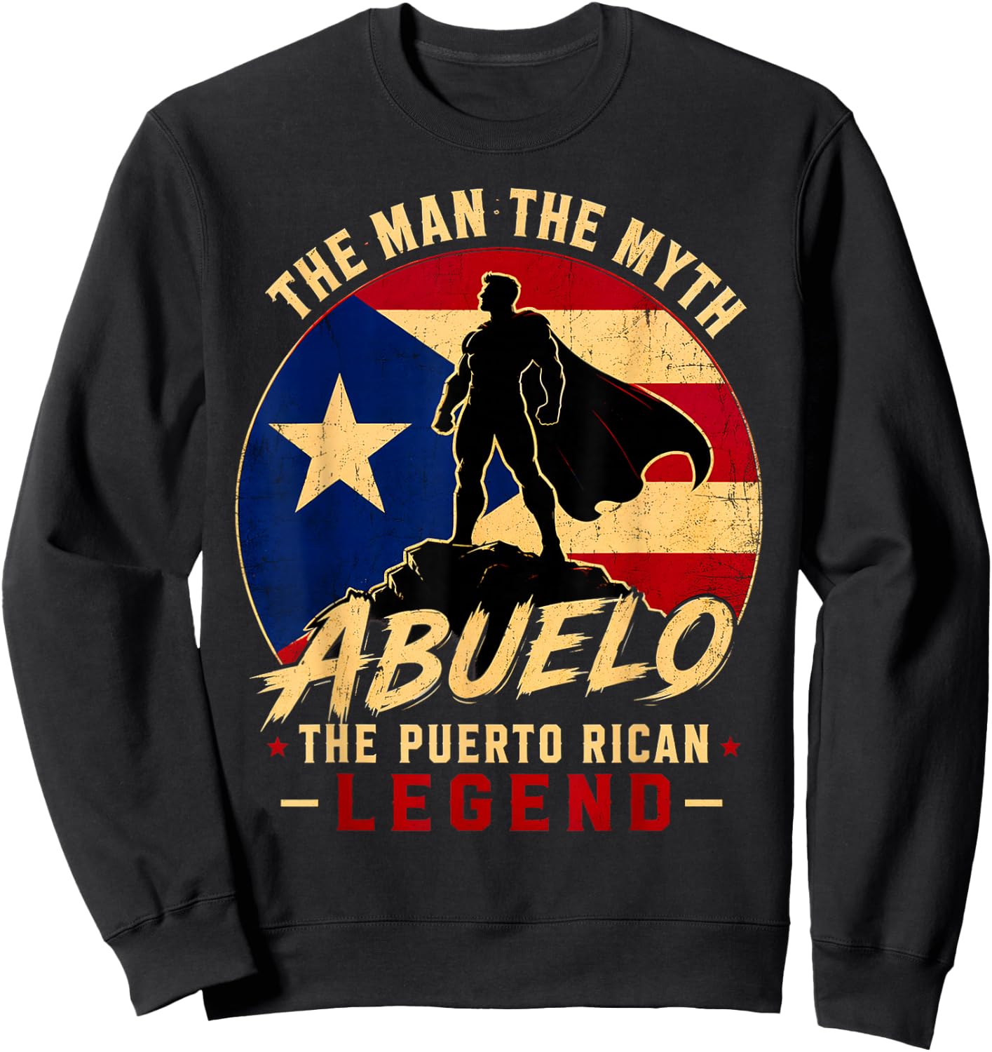 The man the Myth Abuelo the Puerto Rican Legend Sweatshirt - Sweatshirt | Black