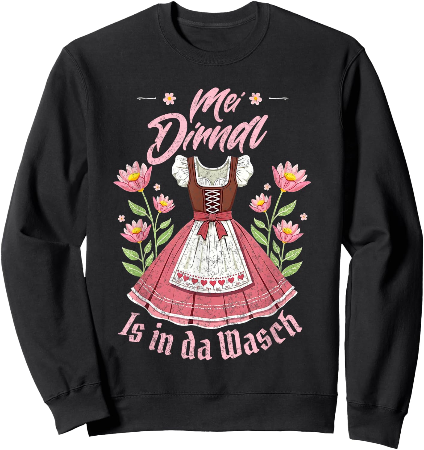 Mei Dirndl In Da Wasch Oktoberfest Funny German Women Sweatshirt - Sweatshirt | Black