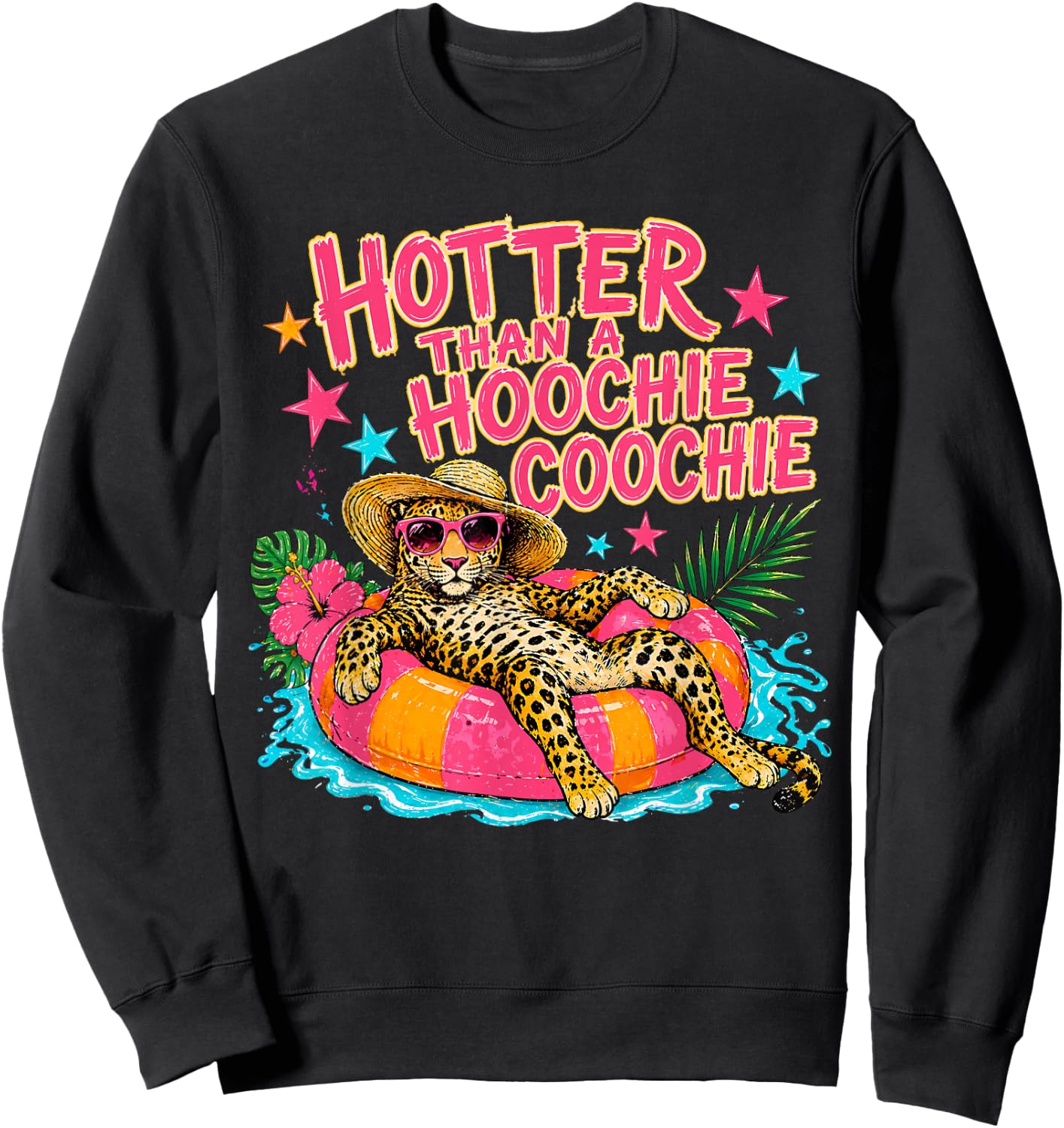 Hotter Than A Hoochie Coochie Leopard Pool Float Summer Sweatshirt - Sweatshirt | Black