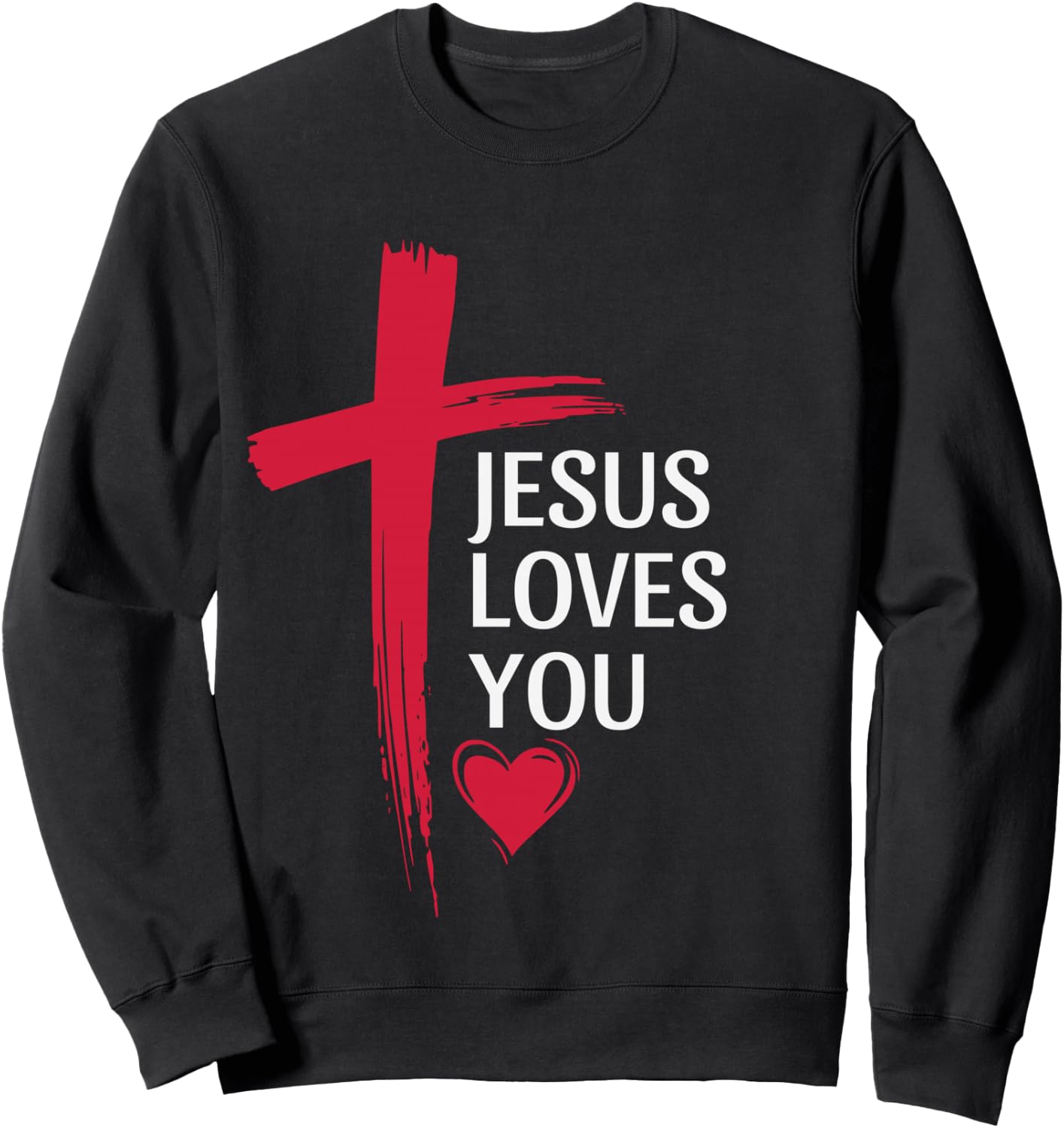 Jesus Loves You Christian Love Cross Heart Design Women Men Sweatshirt - Sweatshirt | Black