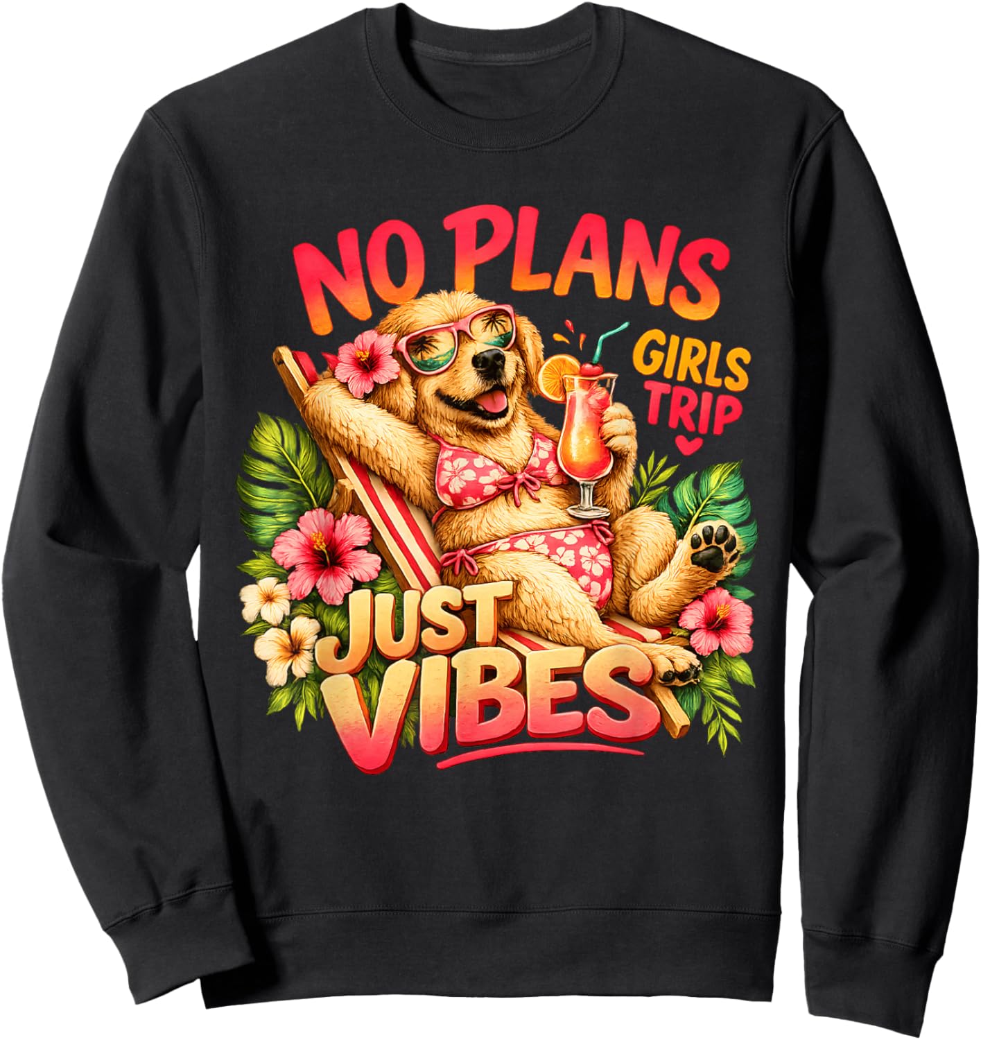 Keine Pläne, nur Vibes, Mädchenausflug, Sommerurlaub, süßer Hund Sweatshirt - Sweatshirt | Black
