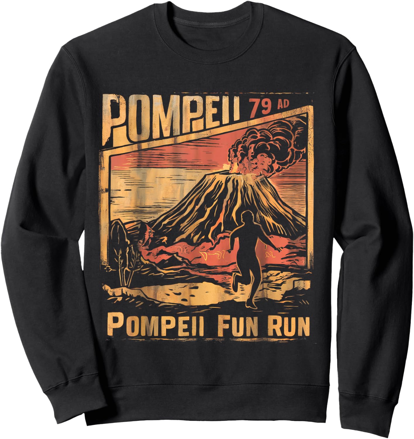 Pompeii Fun Run Geography Volcanologist Volcanology Funny Sweatshirt - Sweatshirt | Black